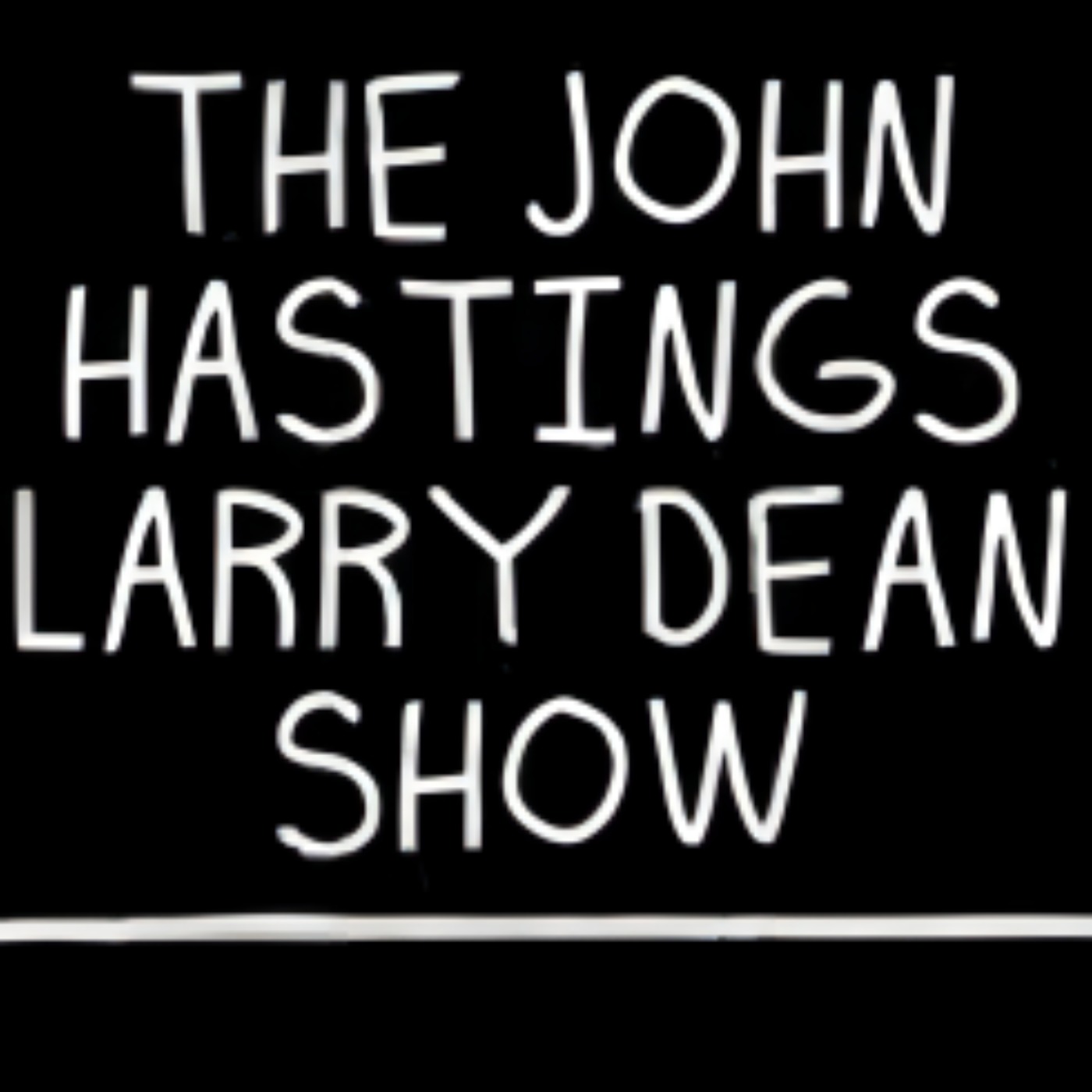 John Hastings Larry Dean Show