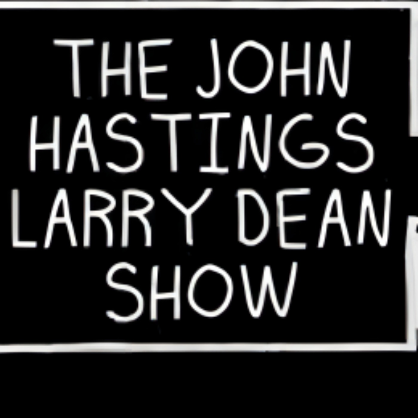 John Hastings Larry Dean Podcast Episode #11 episode artwork