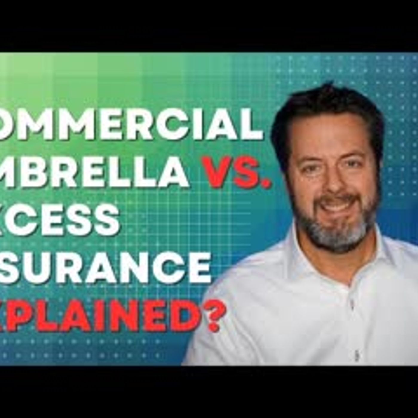 Commercial Umbrella Liability Explained episode artwork
