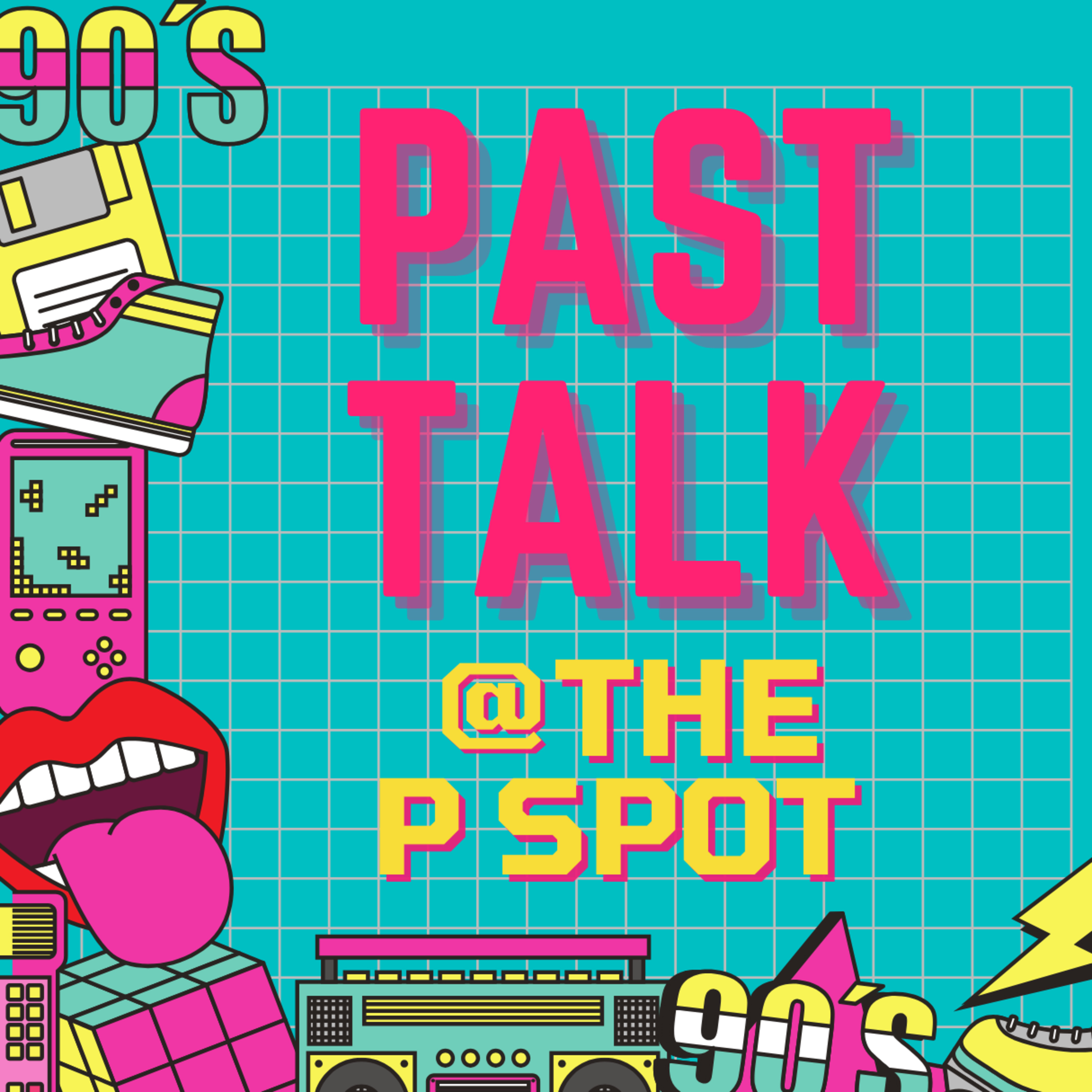 Spot 76: PAST TALK - The Movies That Made Us