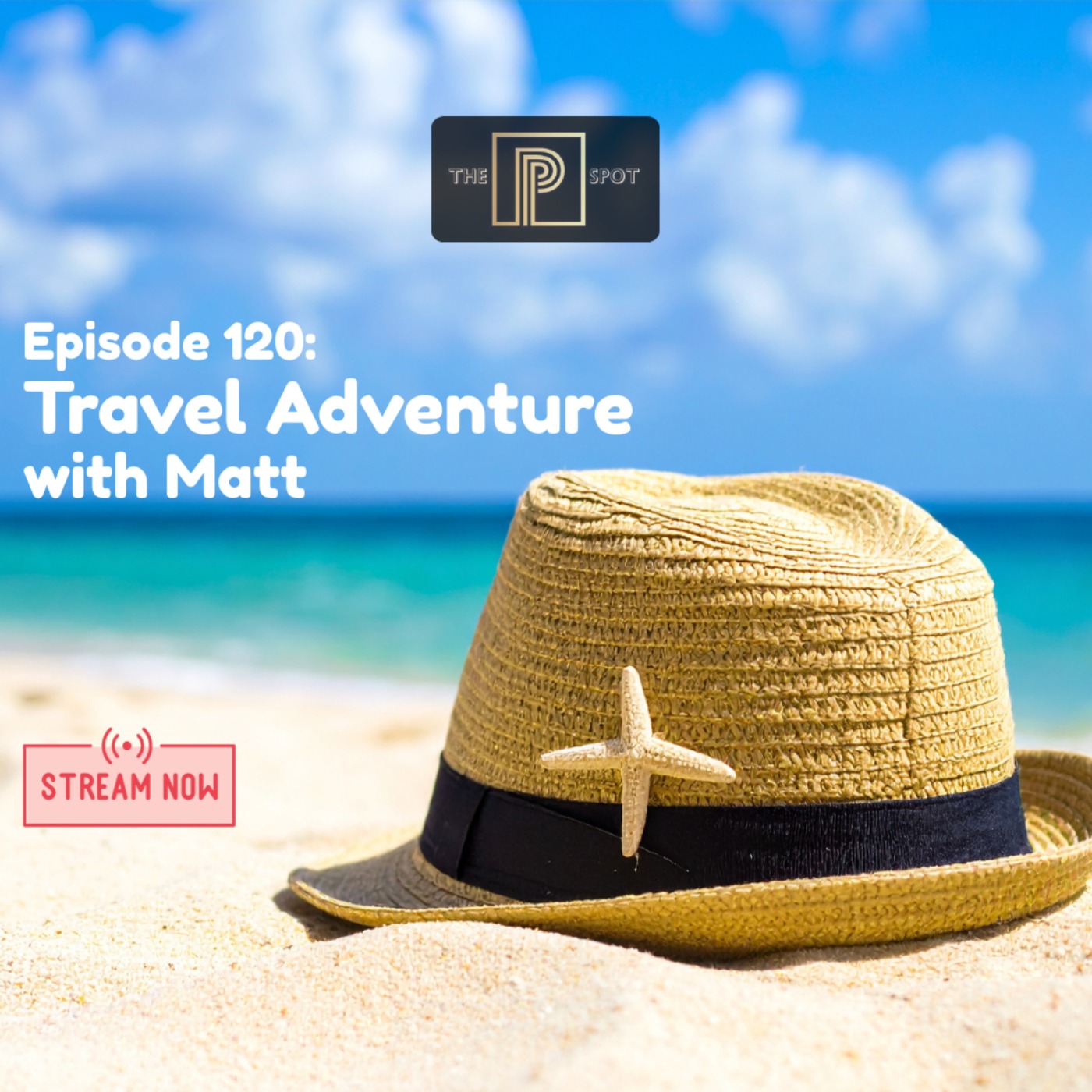 Spot 120: Travel Adventure with Matt