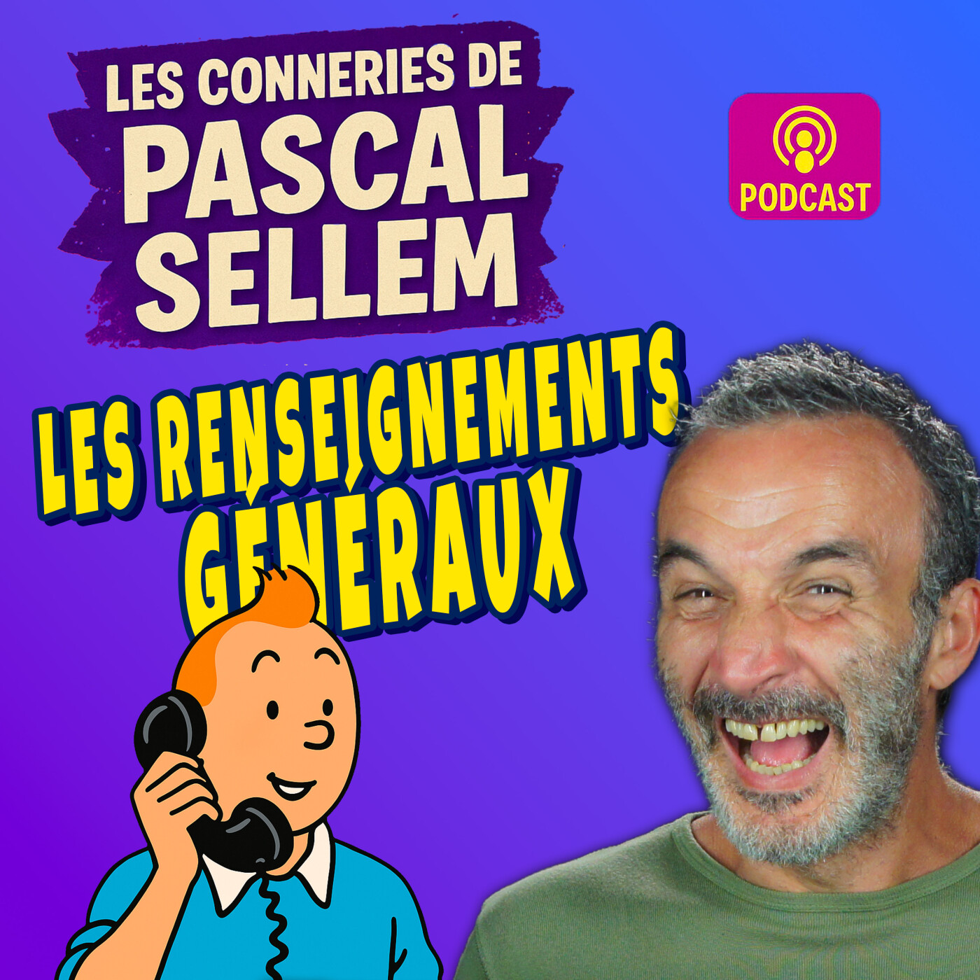 Ici Tintin des RG ★ Canular Pascal Sellem