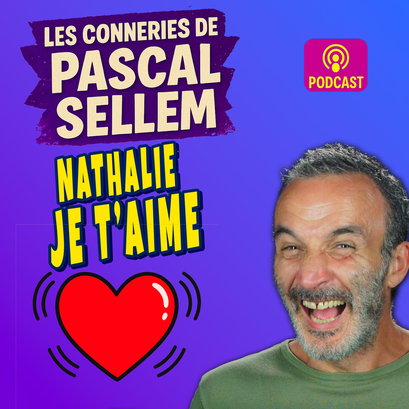 💓 Nathalie, reviens ! Je t'aime ★ Canular Pascal Sellem