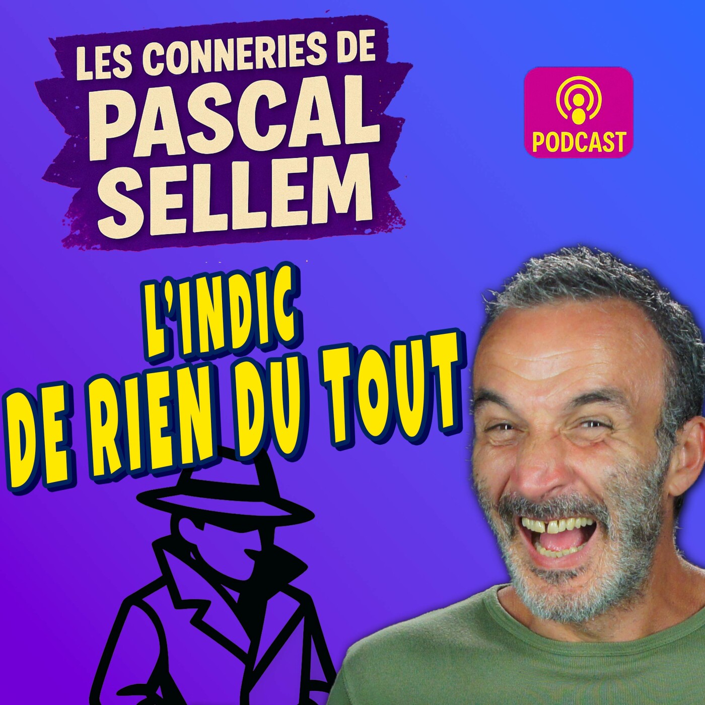 🤫 L'indic qui n’indique rien 🤣 Pascal Sellem