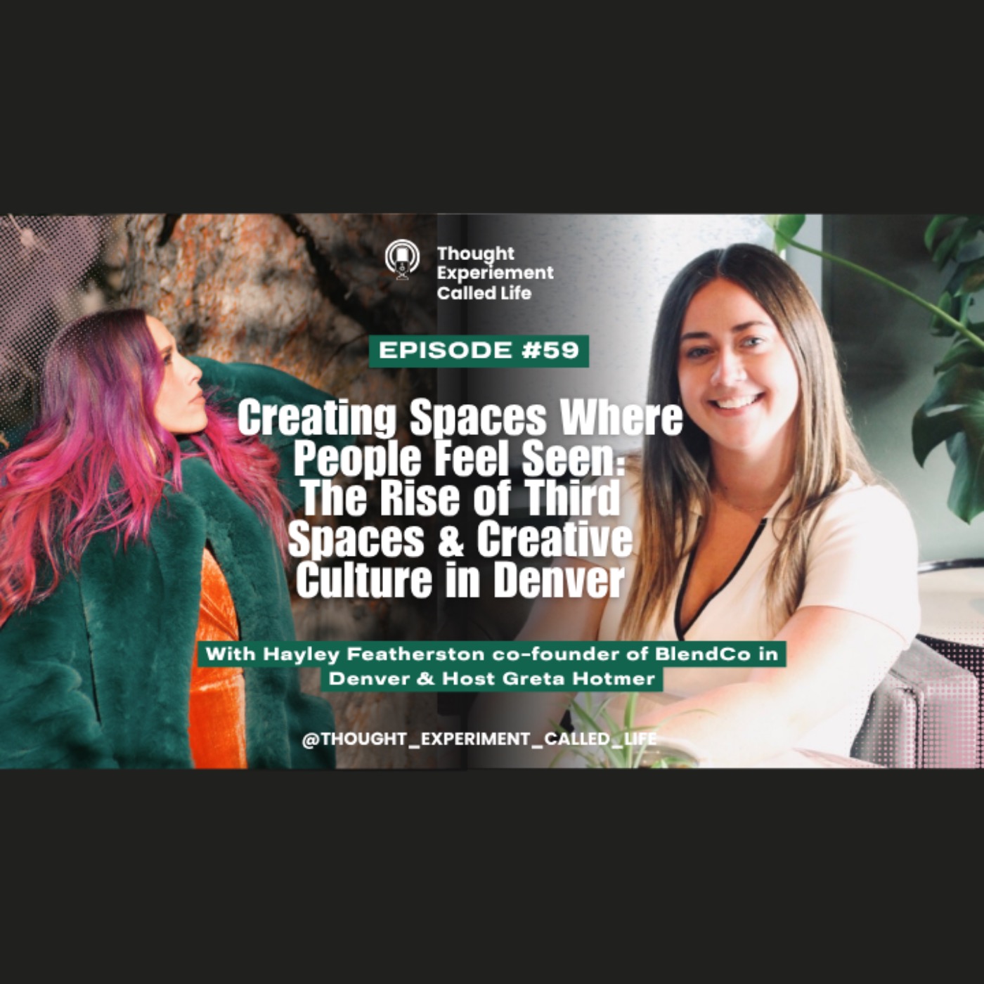 The Rise of Third Spaces & Creative Culture in Denver: Creating Spaces Where People Feel Seen with Hayley Featherston of BlendCo Denver episode artwork