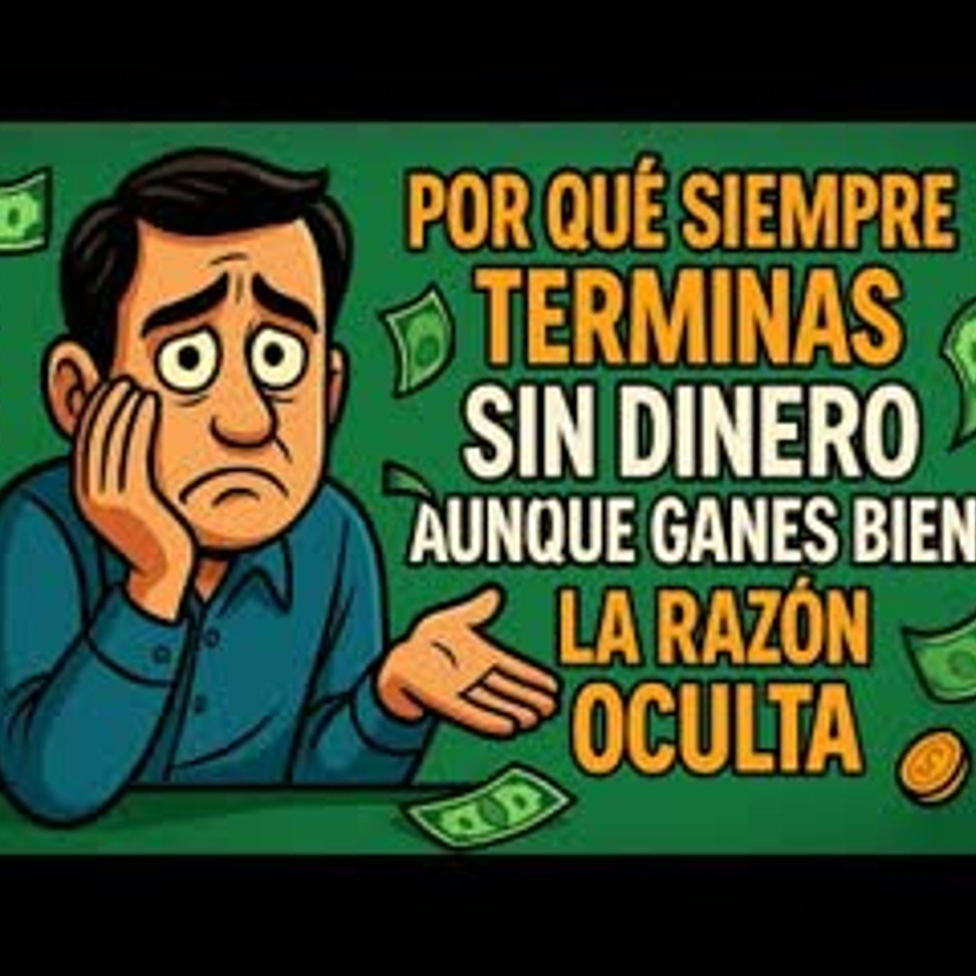 Por qué siempre terminas sin dinero aunque ganes bien La razón oculta