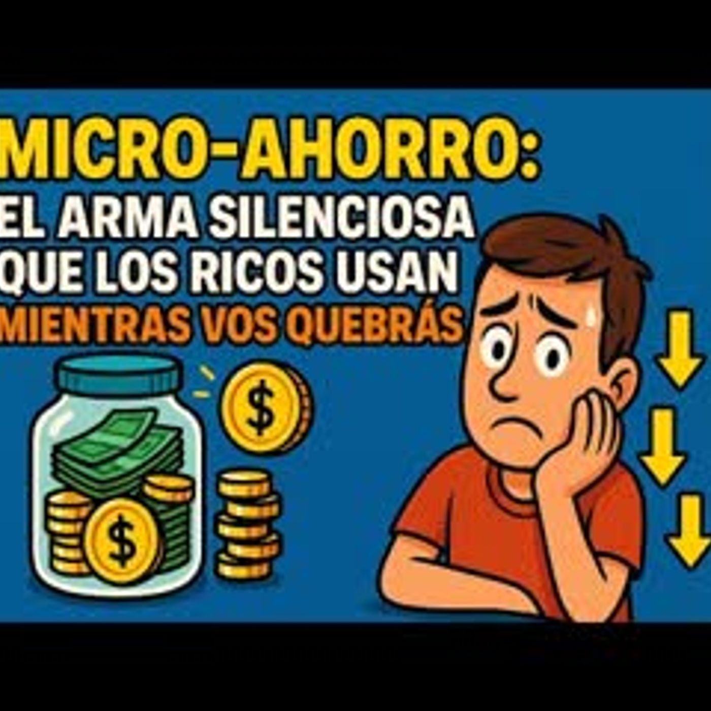 Micro-ahorro el arma silenciosa que los ricos usan mientras vos quebrás