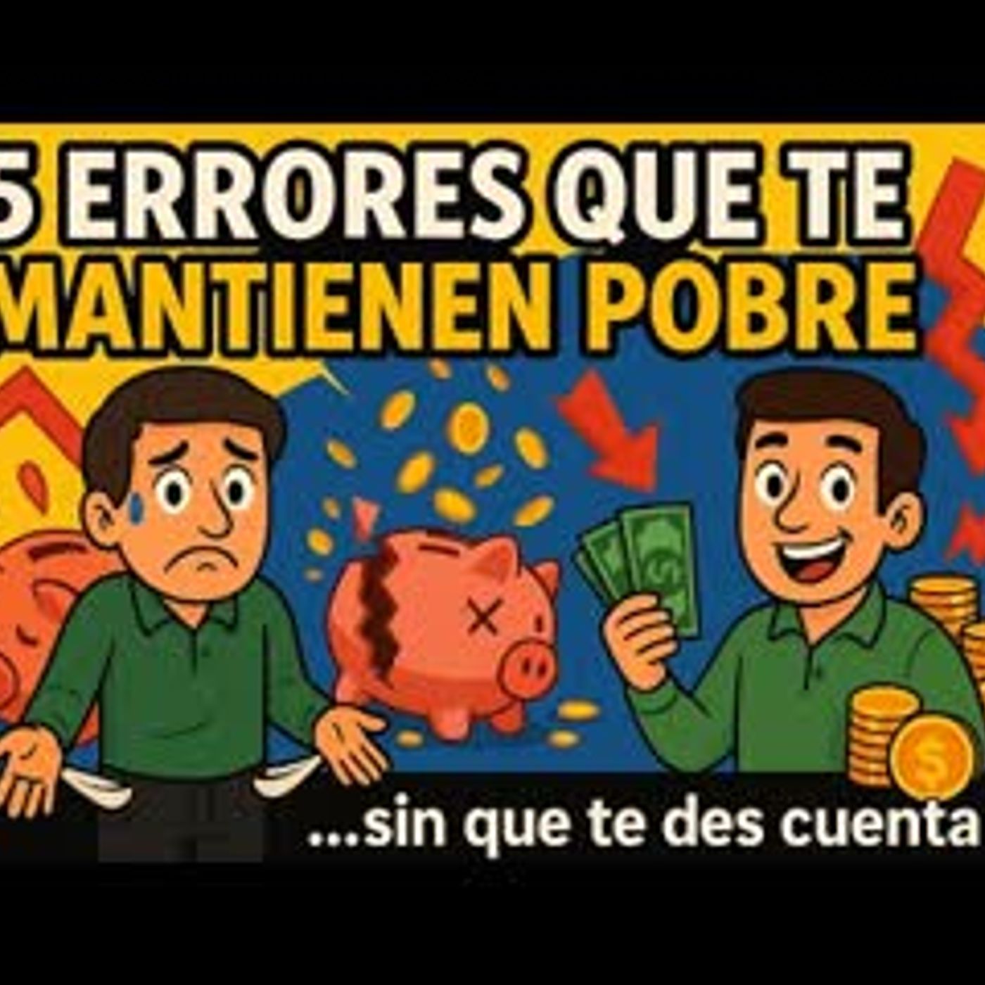 📉 Los 5 Errores que Te Mantienen Pobre sin que Te Des Cuenta