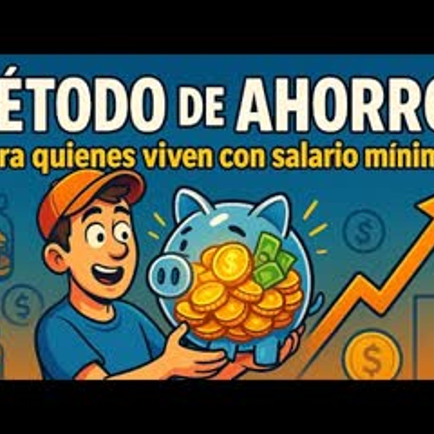 Método de Ahorro Para Quienes Viven con Salario Mínimo
