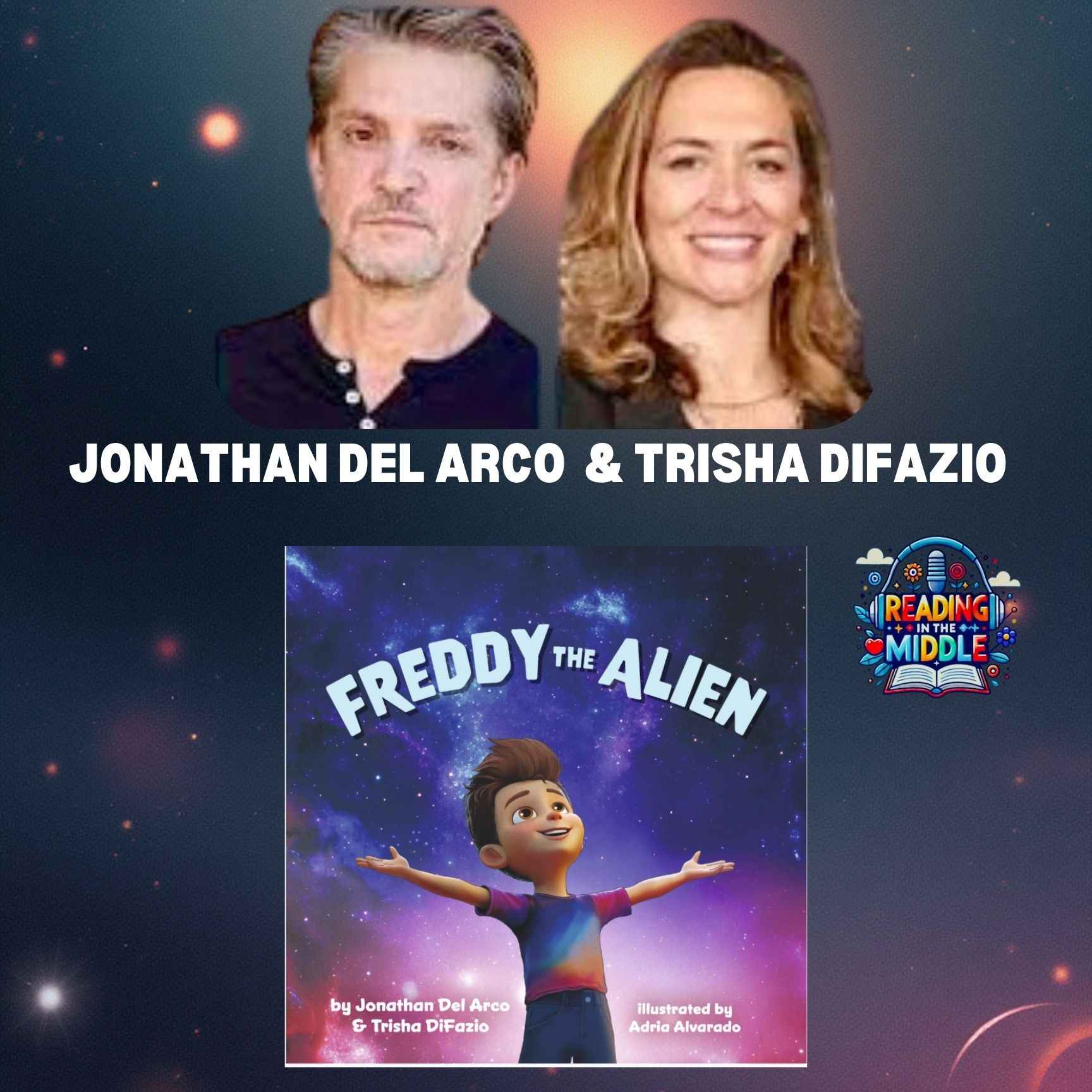 Feeling seen with Freddy the Alien authors Jonathan Del Arco & Trisha DiFazio episode artwork
