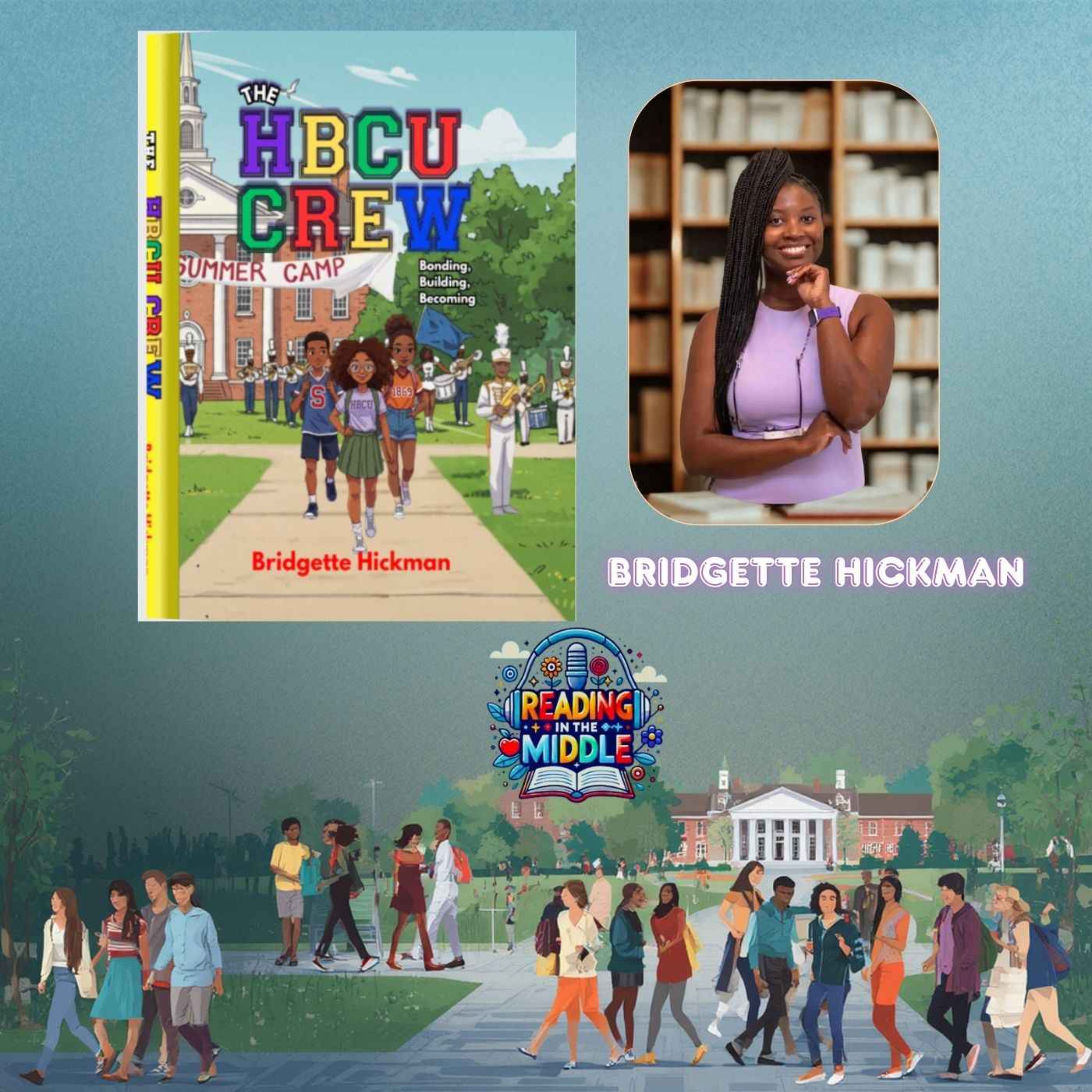 Why HBCUs Matter: A Conversation with The HBCU Crew Author Bridgette Hickman episode artwork