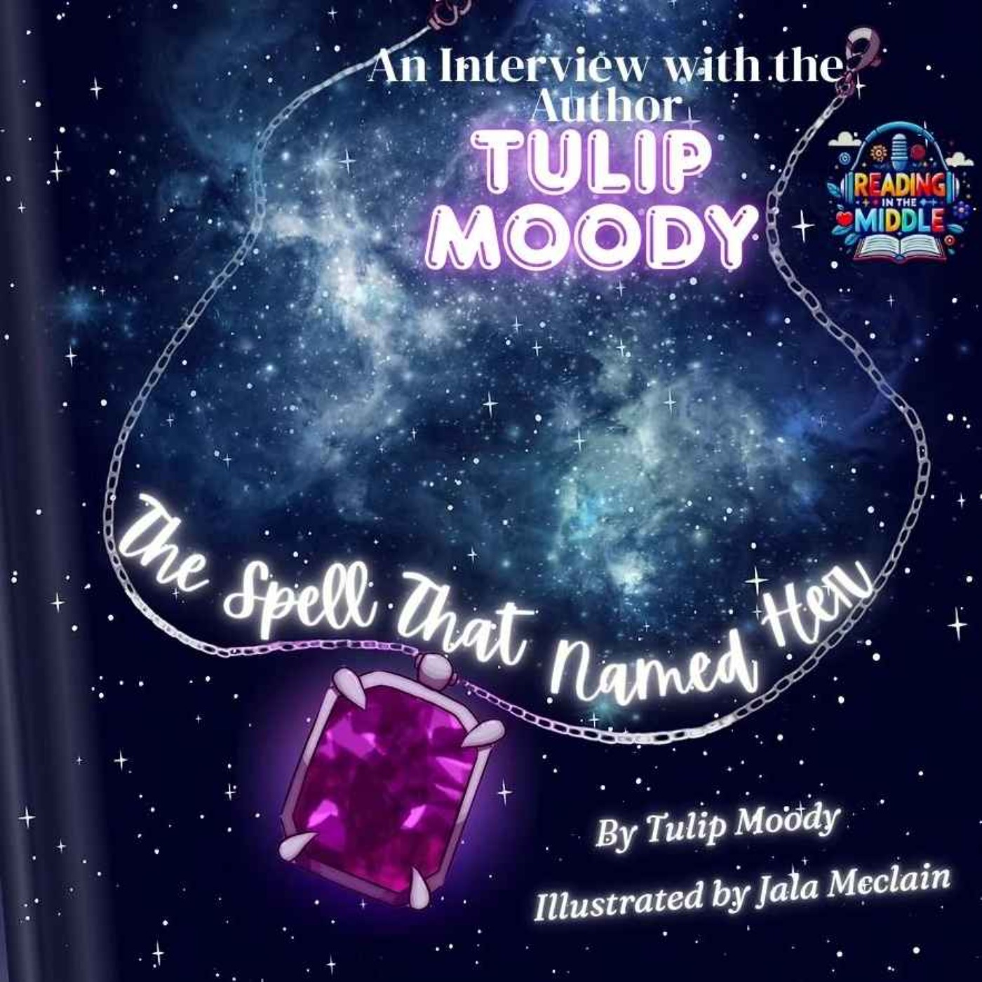 A Princess, A Heart Witch, and Destiny: Tulip Moody on The Spell That Named Her episode artwork
