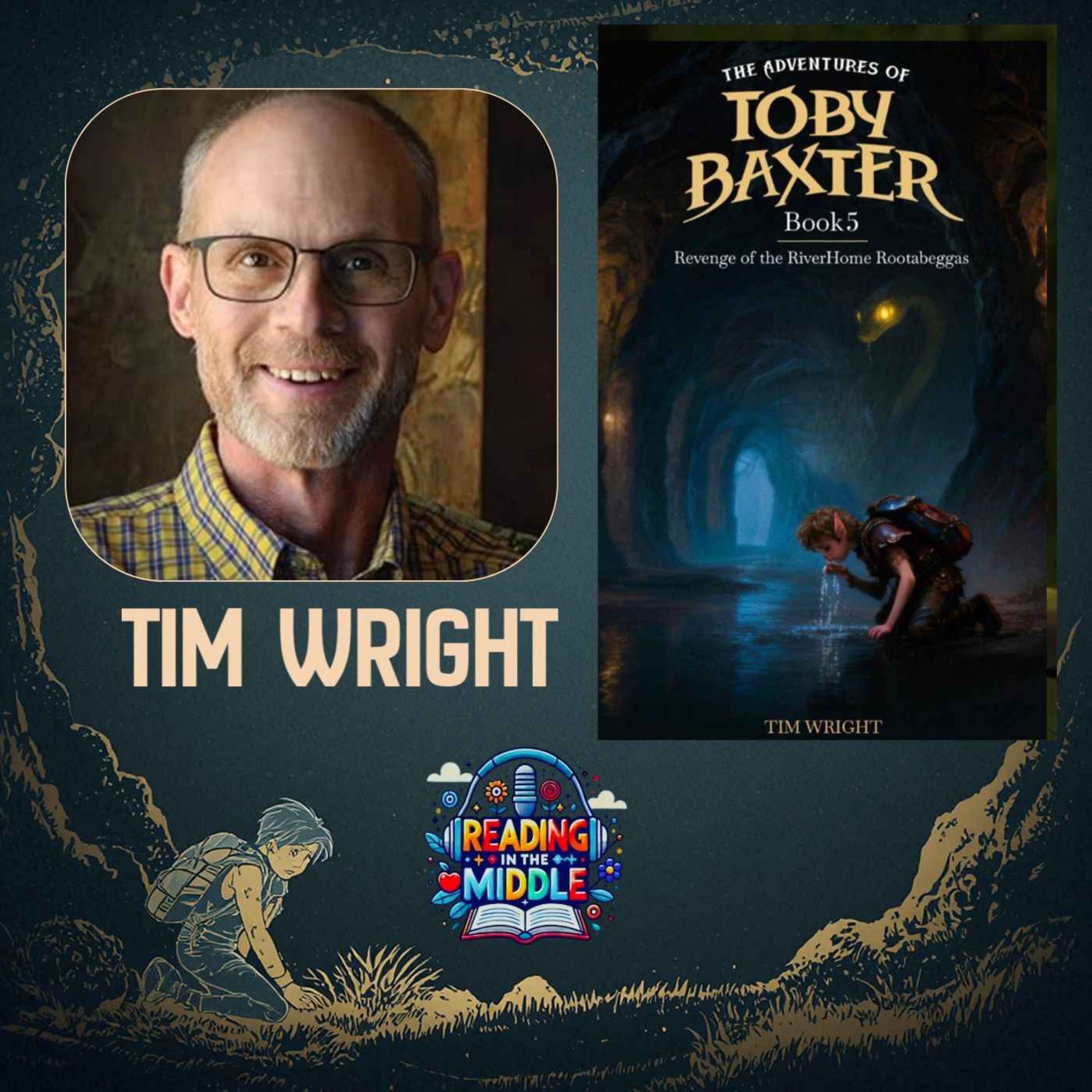 The Adventures of Toby Baxter Series Explained | Tim Wright Interview | Middle Grade Fantasy Books episode artwork