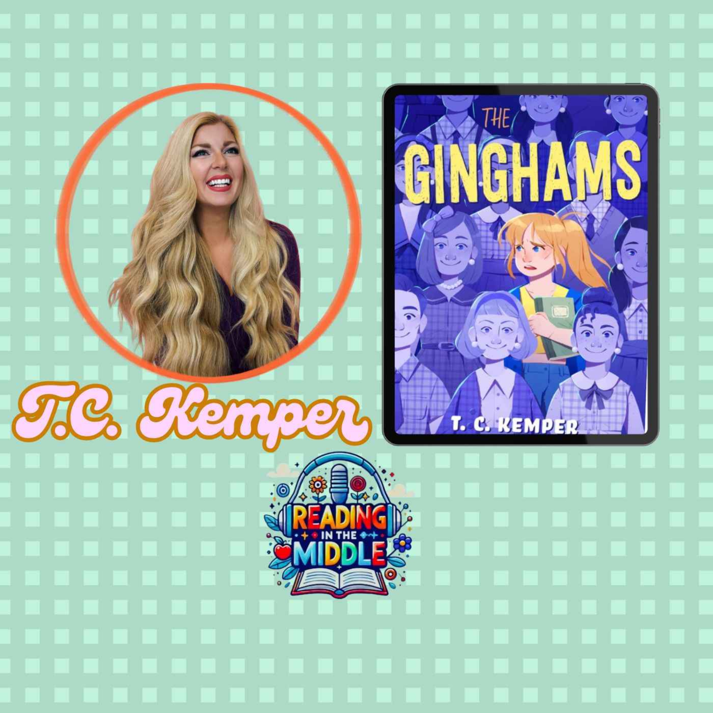 T. C. Kemper on The Ginghams | A Spooky Middle Grade Mystery About Friendship & Conformity episode artwork