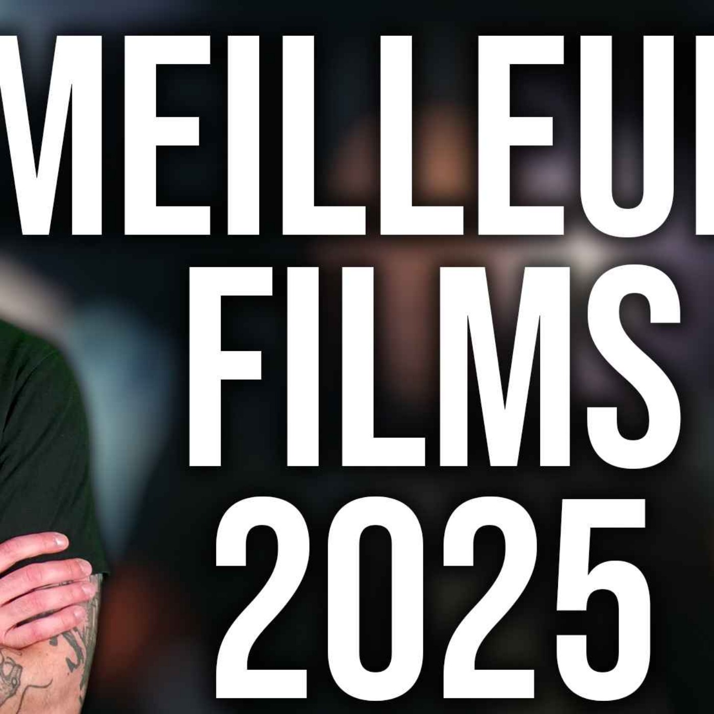Les meilleurs films de 2025 !