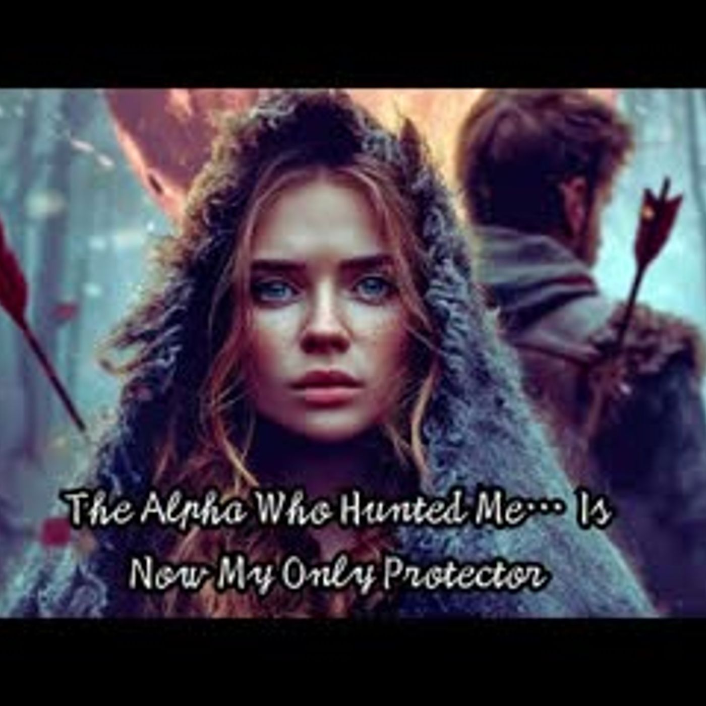 The Alpha Who Hunted Me… Is Now My Only Protector   Werewolf Shifter Romance