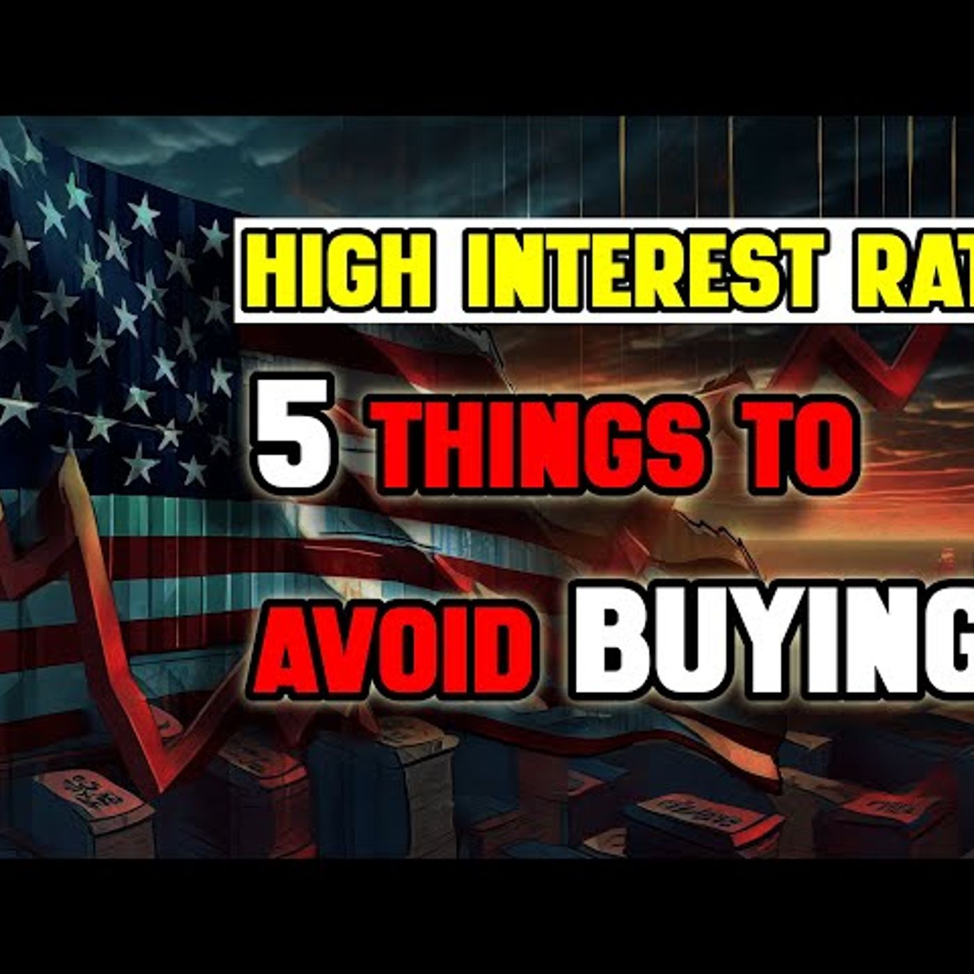What NOT To Buy With High Interest Rates episode artwork