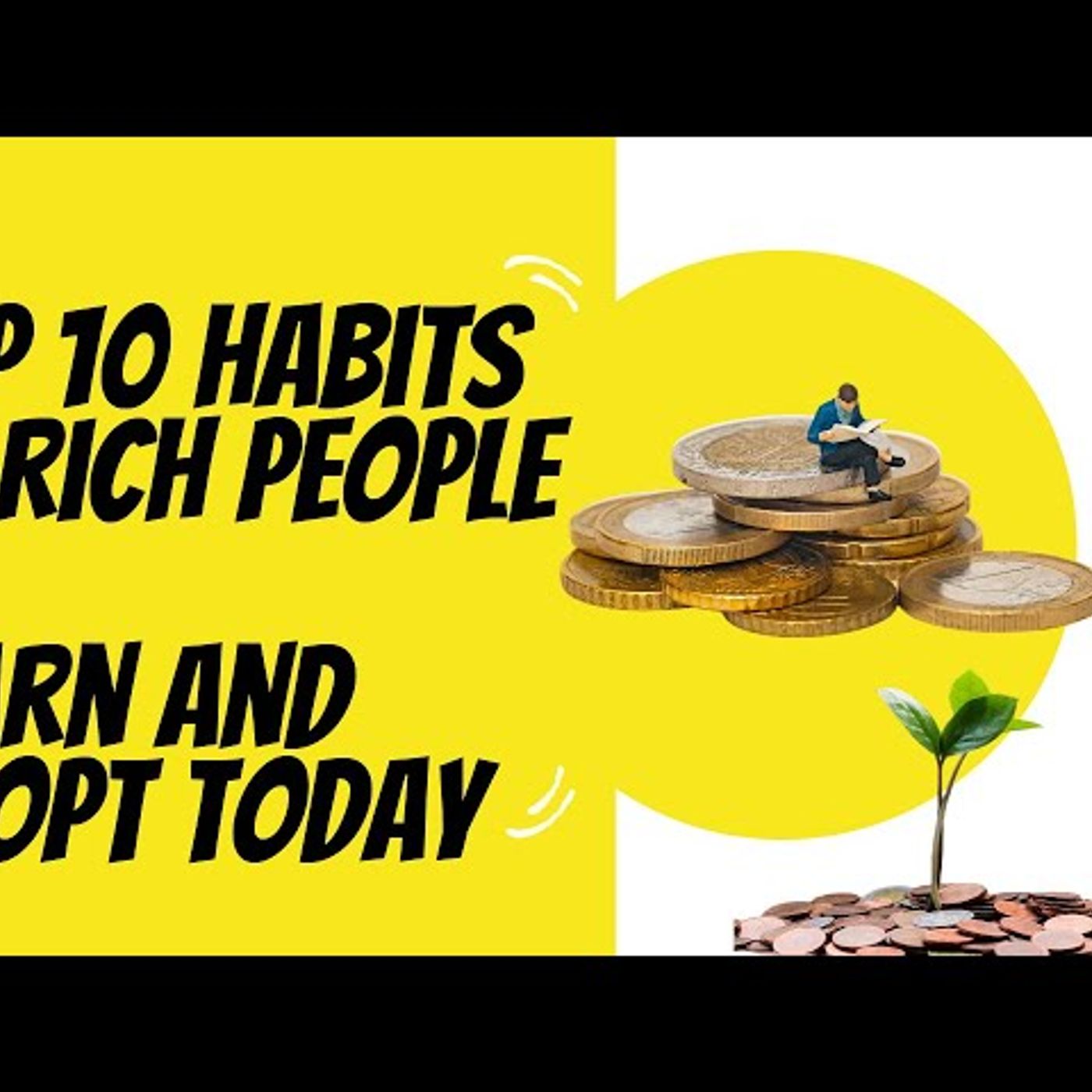 10 Habits of Rich People for Success and Wealth _ Learn and Adopt Now! episode artwork