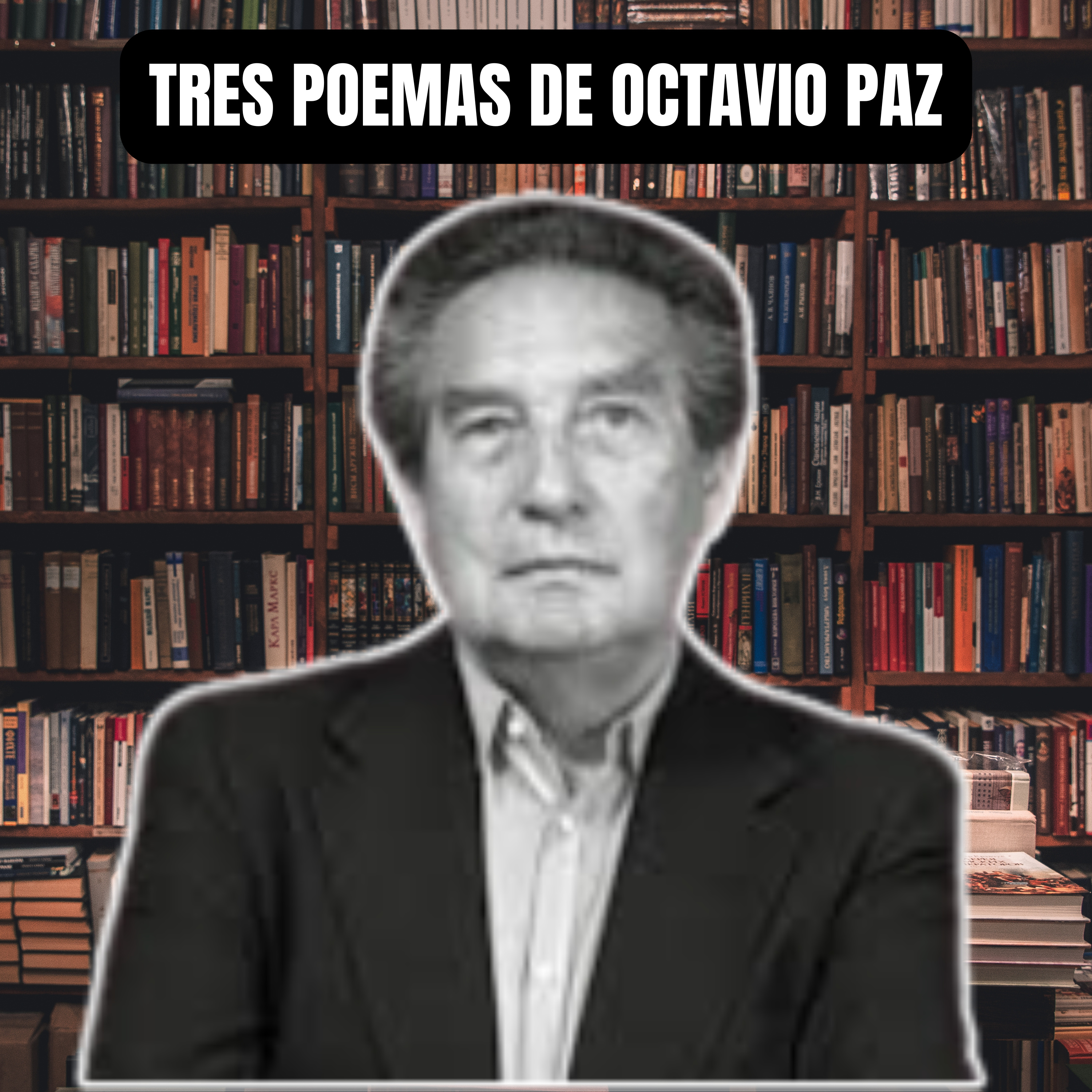 Tres Poema de Octavio Paz episode artwork