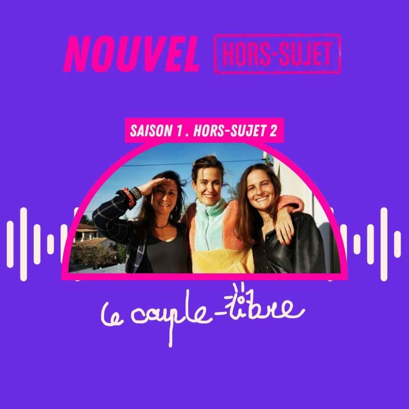 Hors-sujet 2 -  le couple libre 1/2 episode artwork