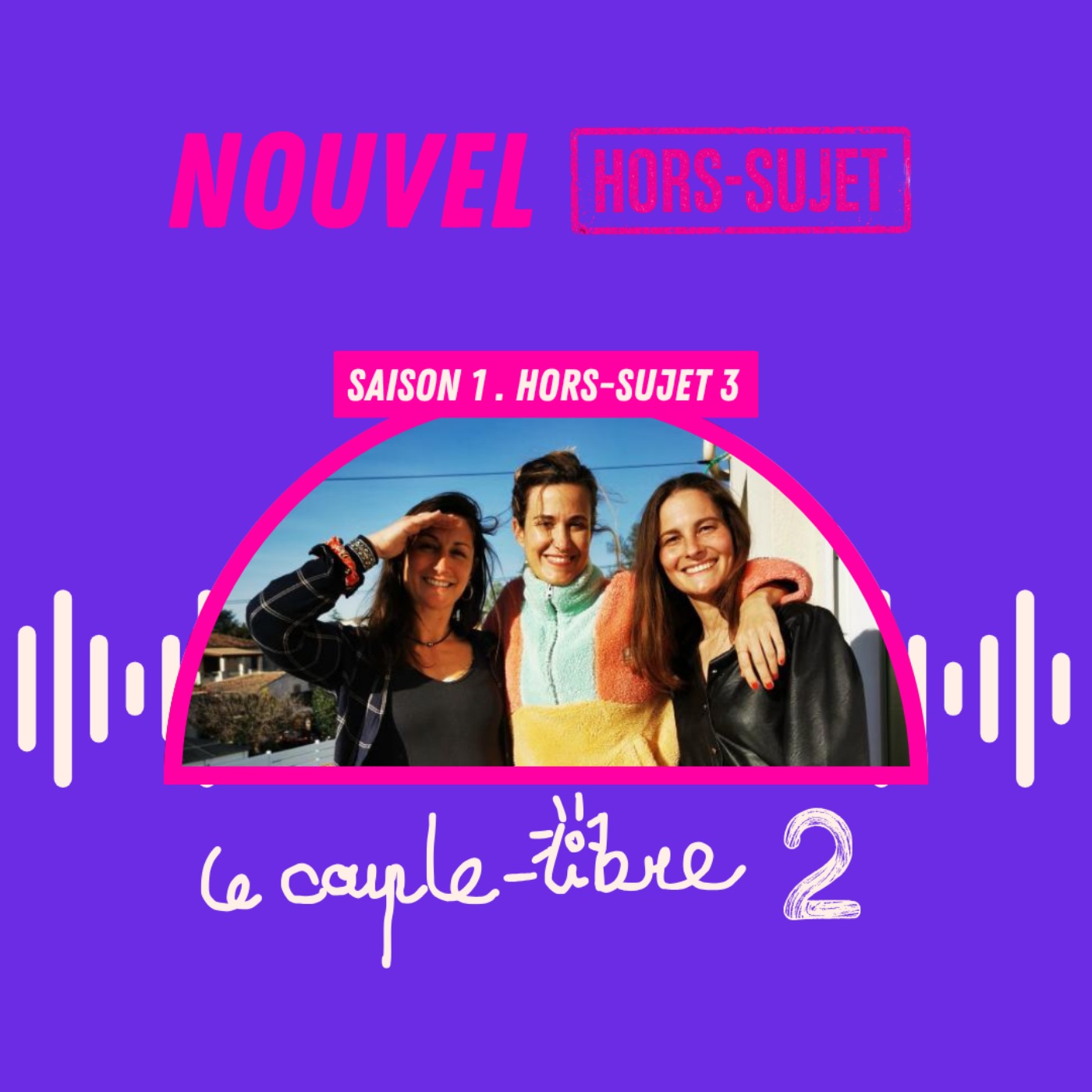 Hors-sujet 3 -  le couple libre 2/2 episode artwork