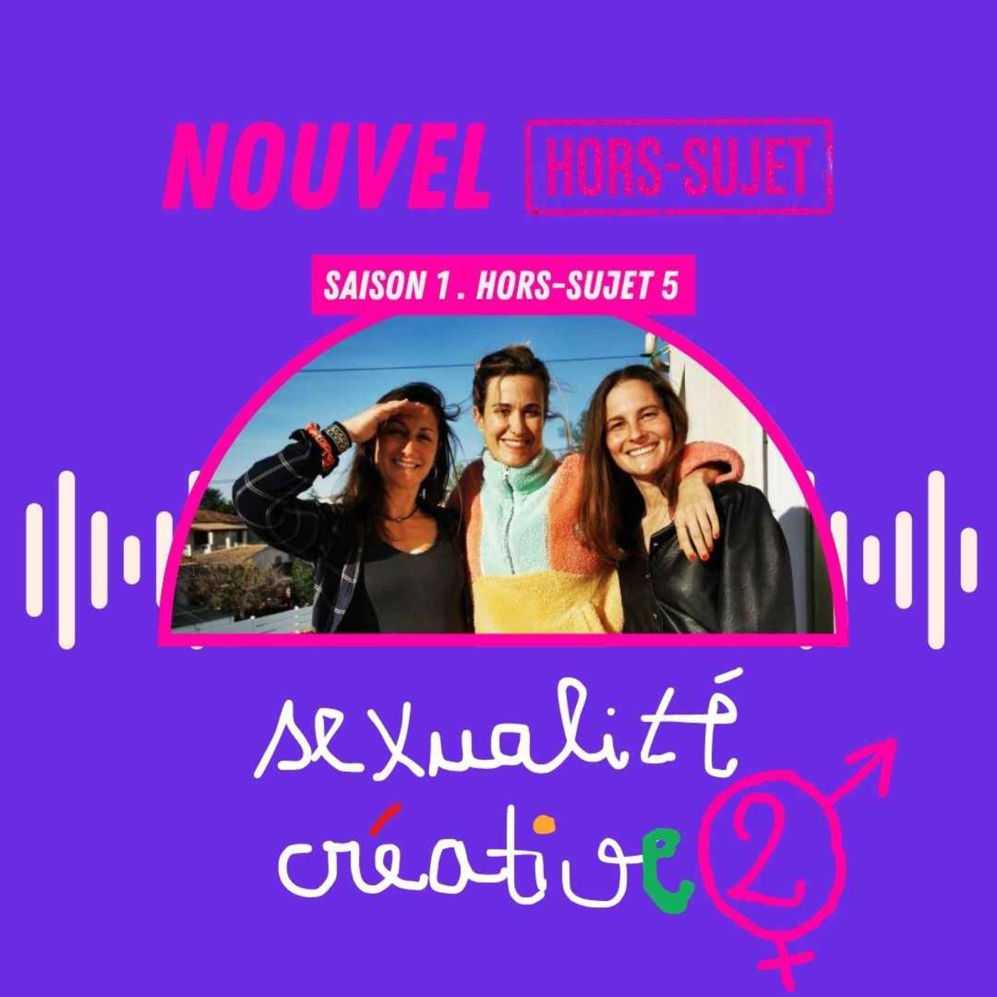 Hors-sujet 5 - Sexualité créative 2/2