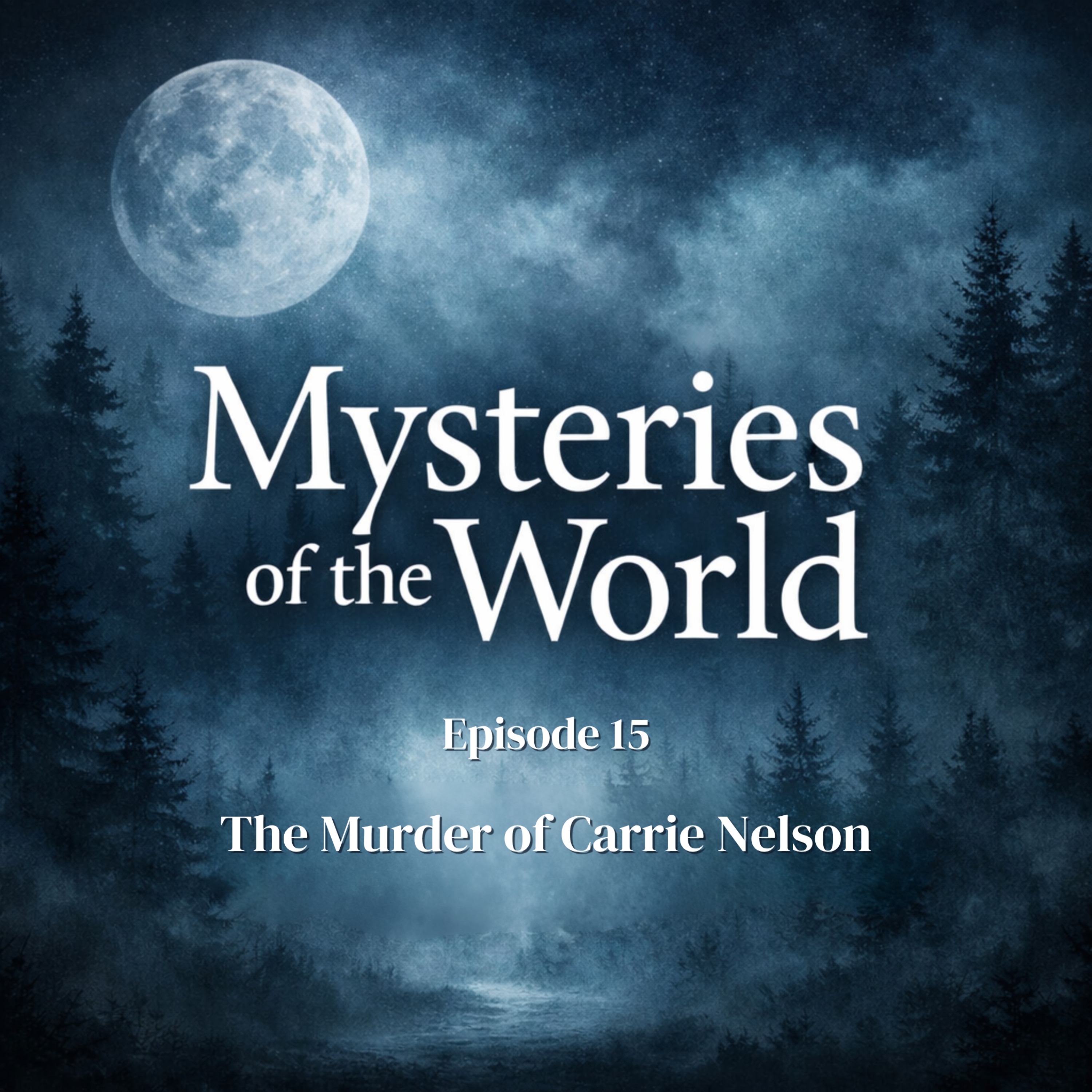 The Murder of Carrie Nelson | Mysteries of the World episode artwork