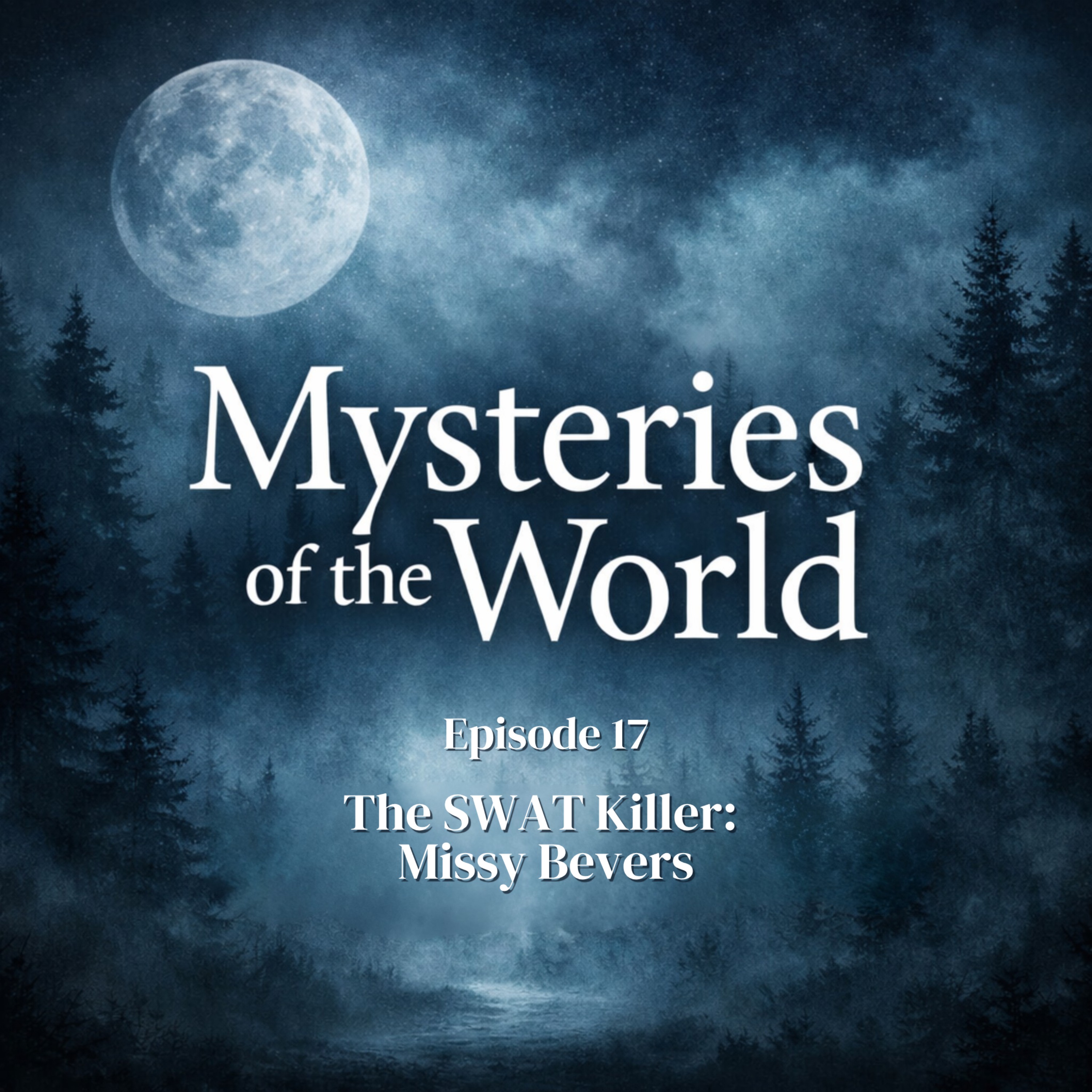 The SWAT Killer: Missy Bevers | Mysteries of the World episode artwork