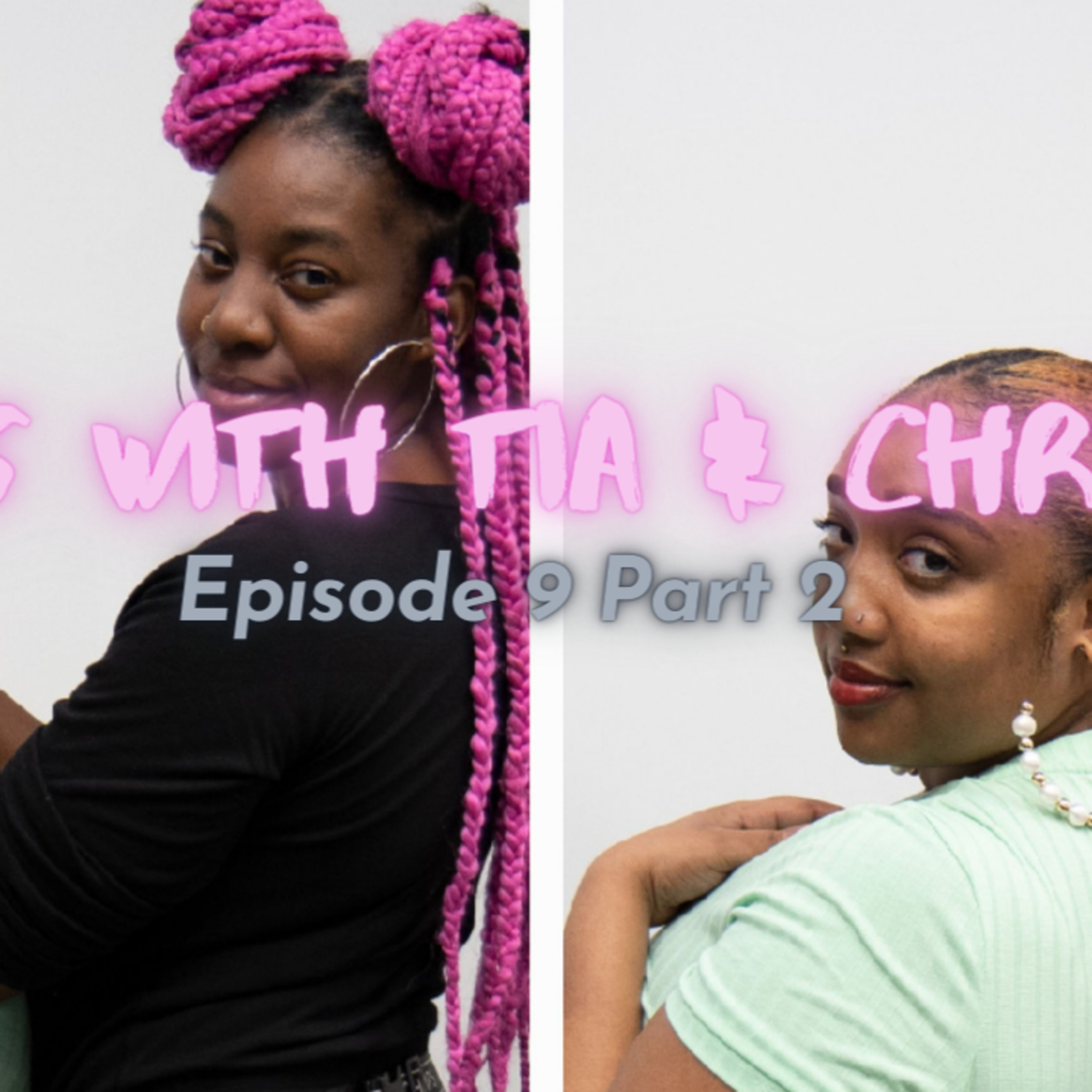 Vibes with Tia & Chrissy