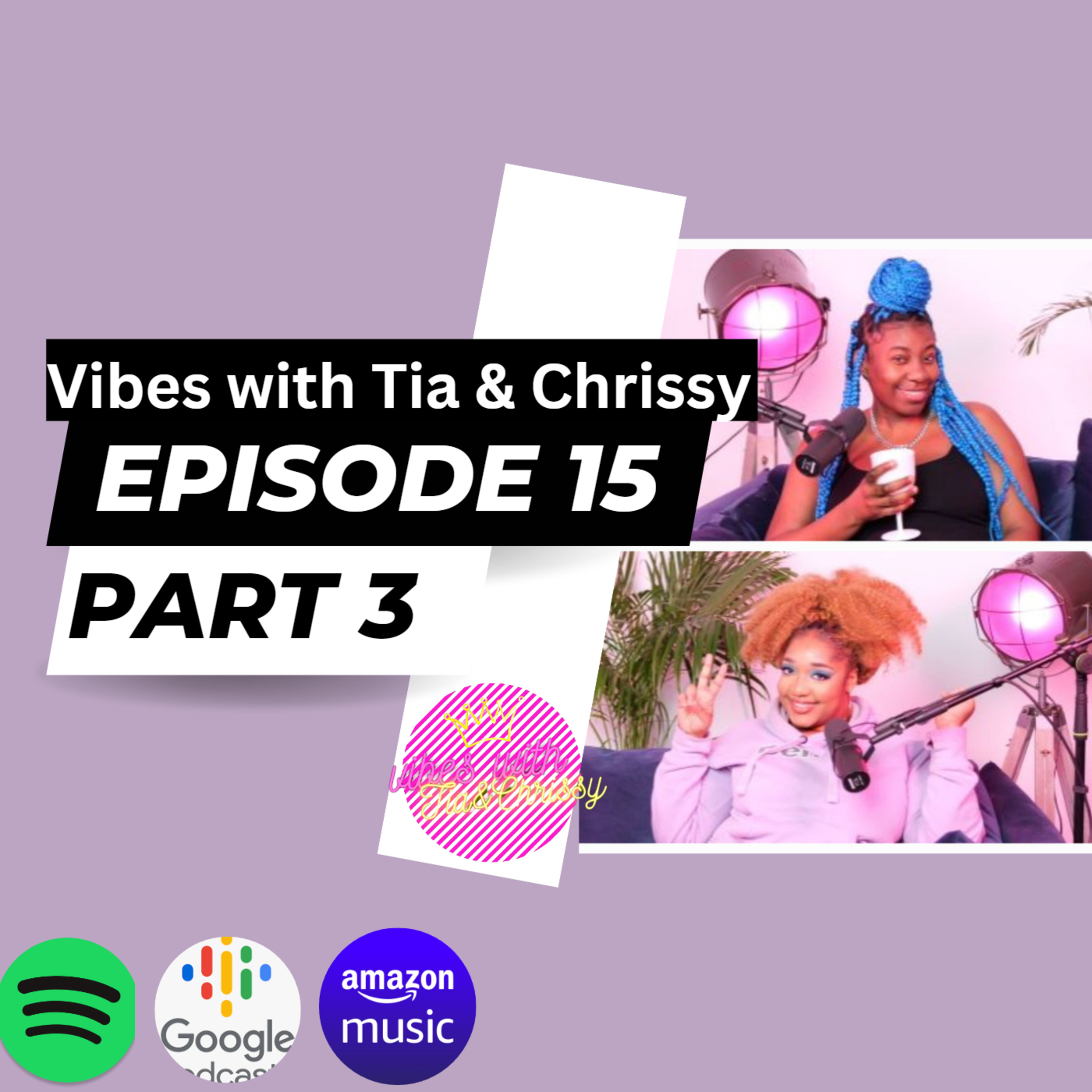 Forgiving and moving on | Vibes with Tia & Chrissy | Episode 15 Part 3 episode artwork