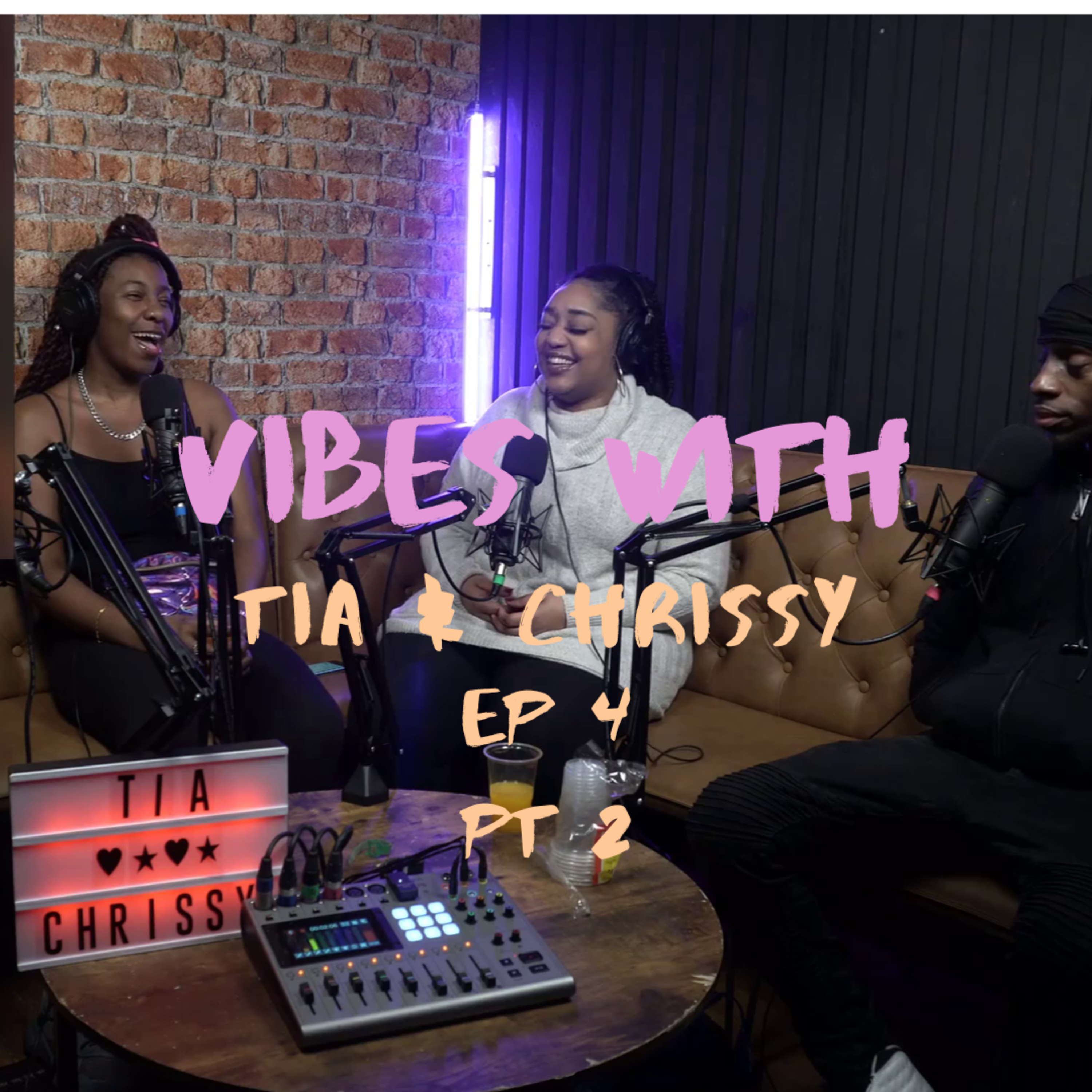 Vibes with Tia & Chrissy