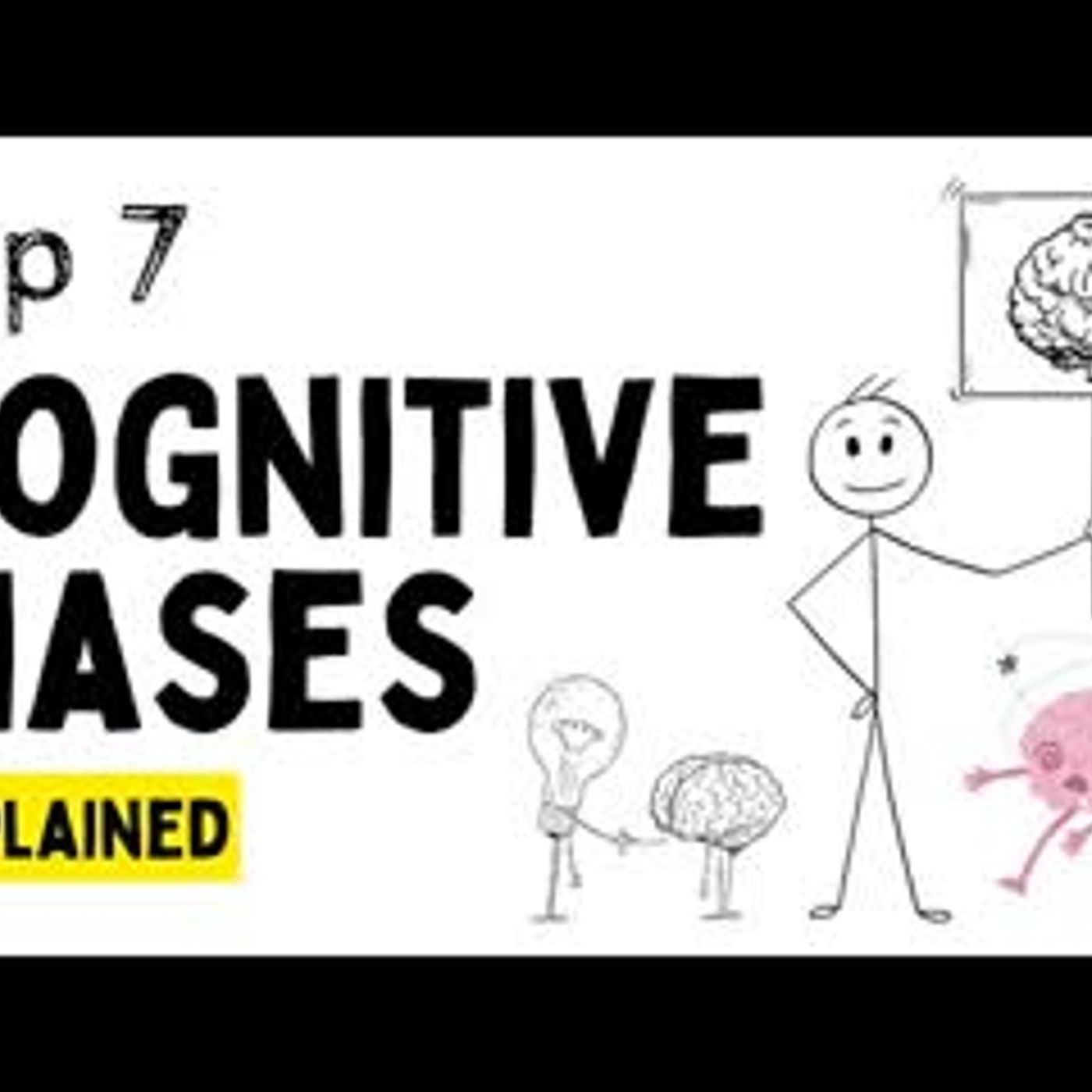 Top 7 Cognitive Biases Explained in Minutes #psychology episode artwork