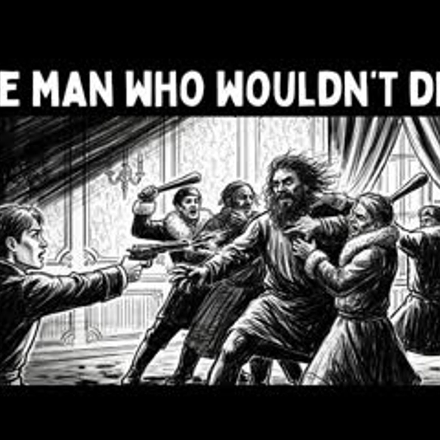 Grigori Rasputin The Man Who Couldn’t Be Killed True Story of Russia’s Dark Mystic episode artwork