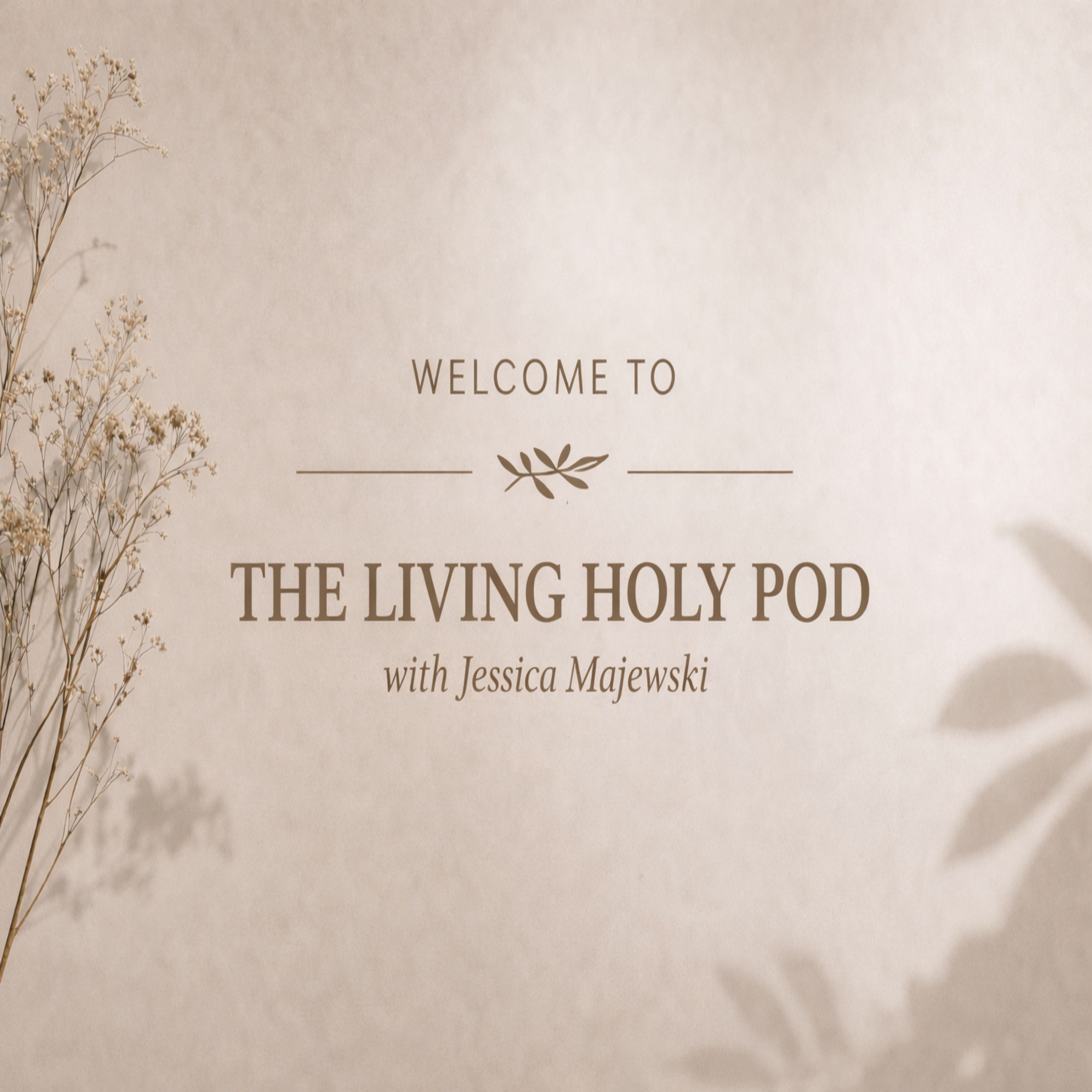 Living Holy Pod