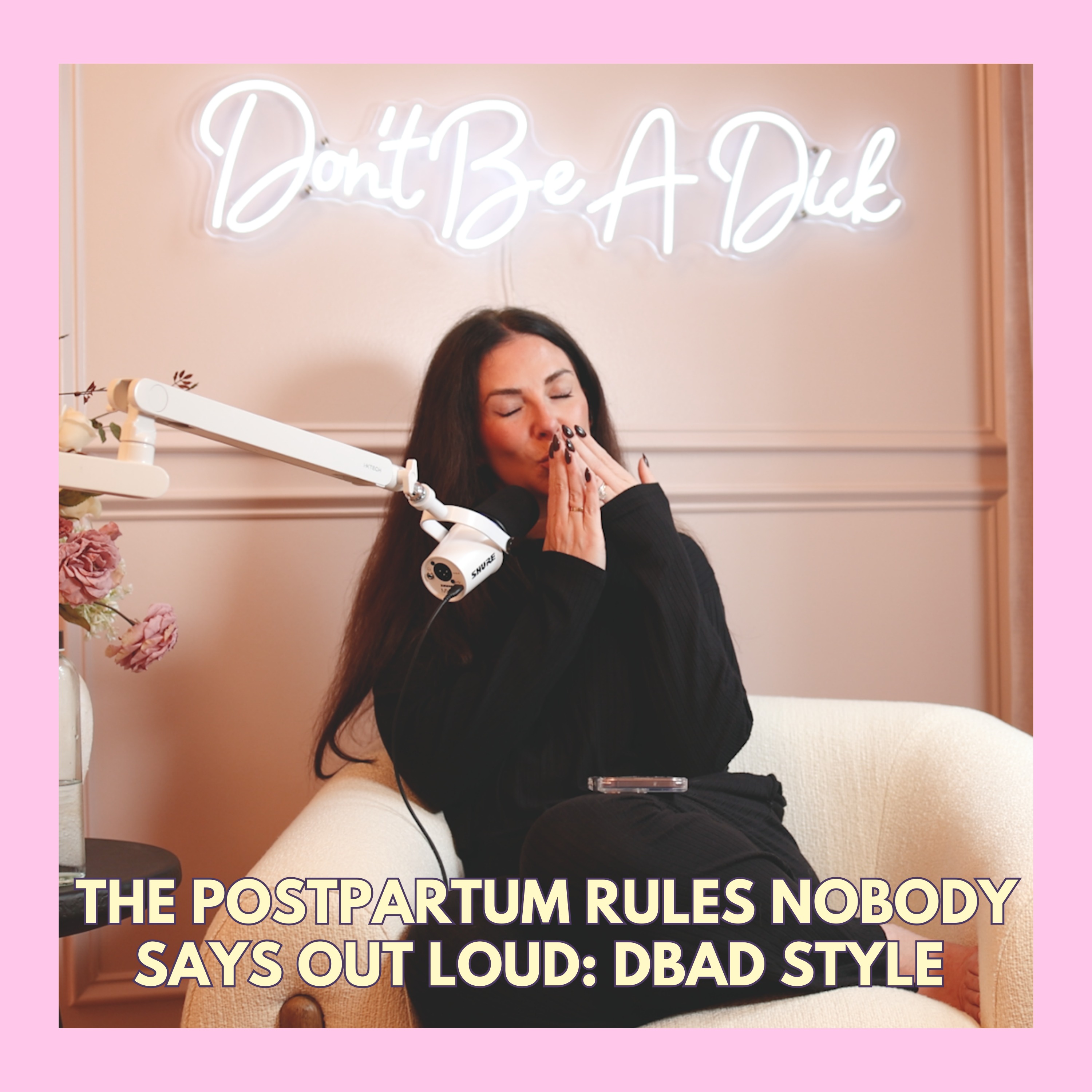 The Postpartum Rules Nobody Says Out Loud: DBAD style
