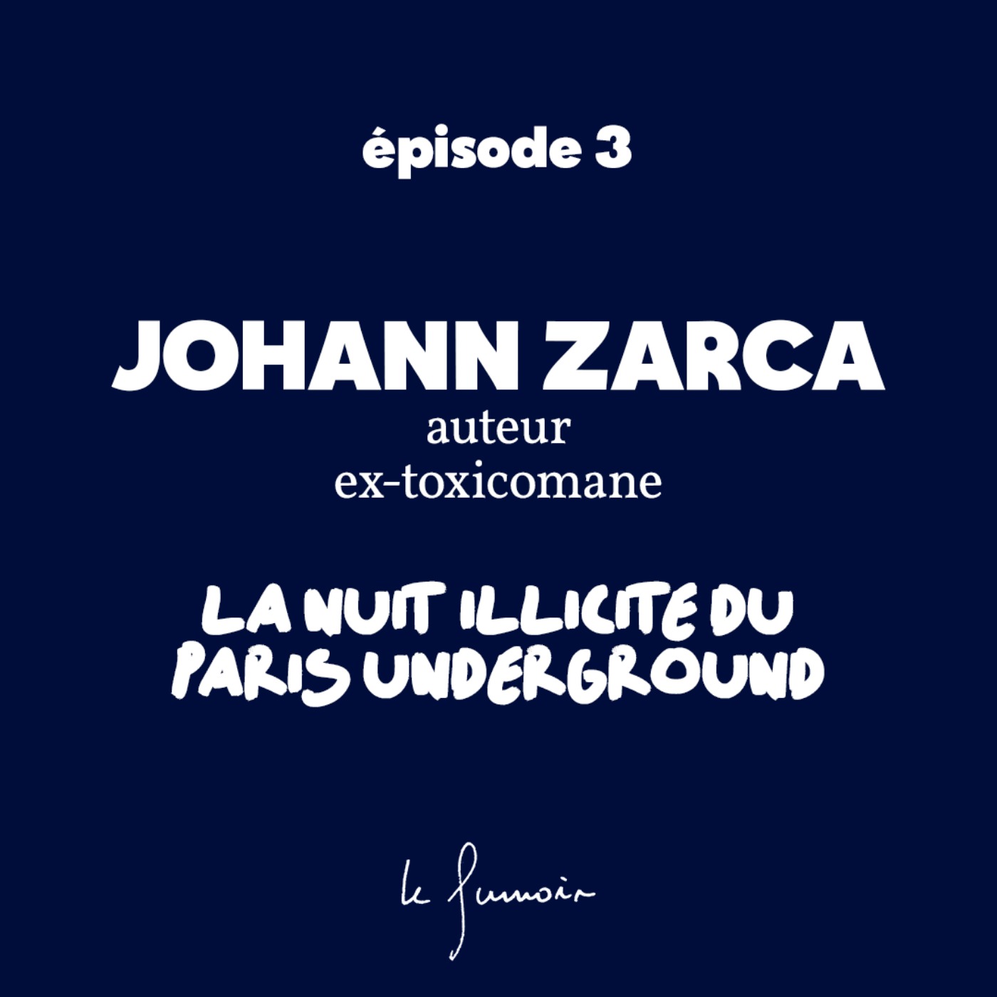 Johann Zarca : la nuit illicite du Paris underground