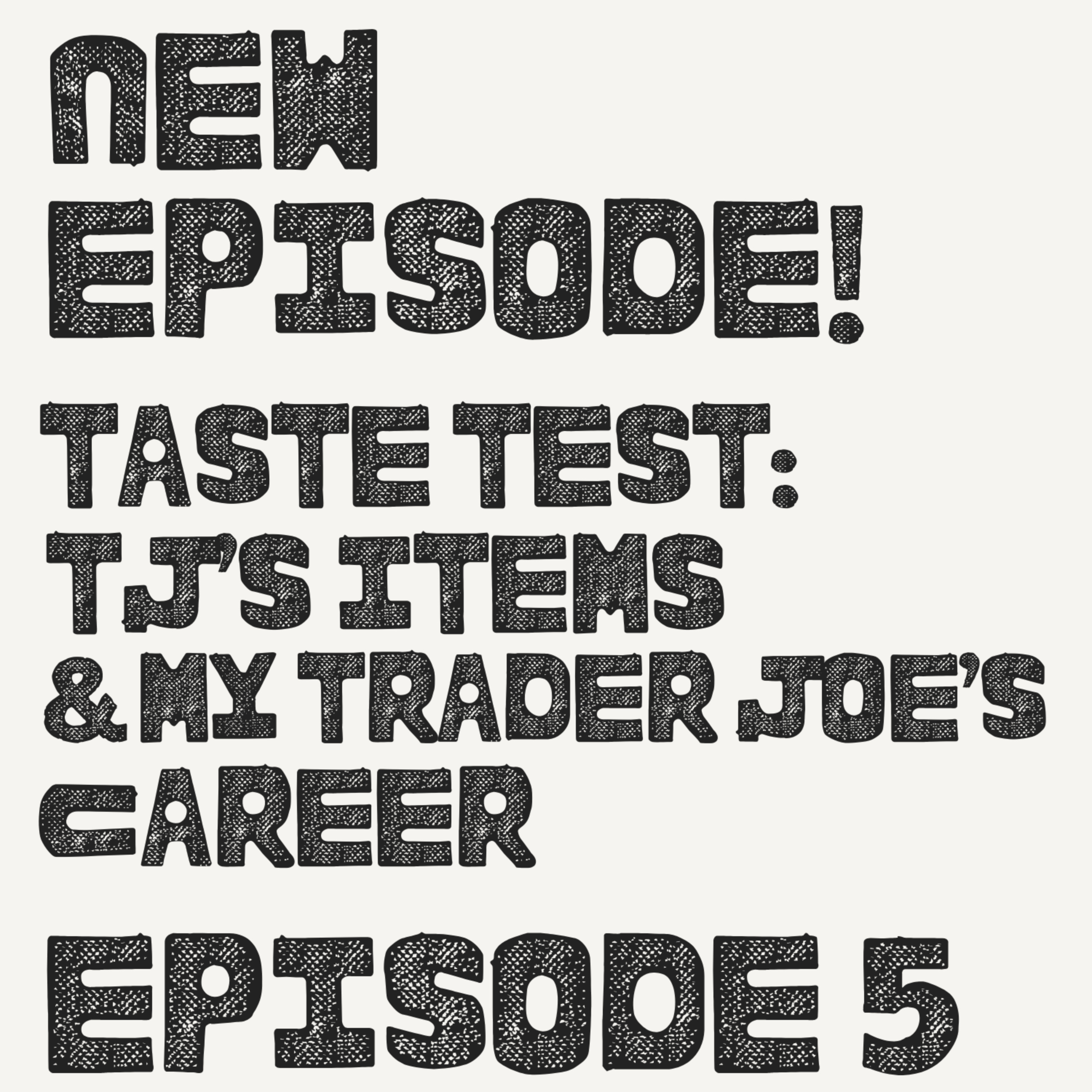 Taste Test: TJ's Items & My Trader Joe's Career