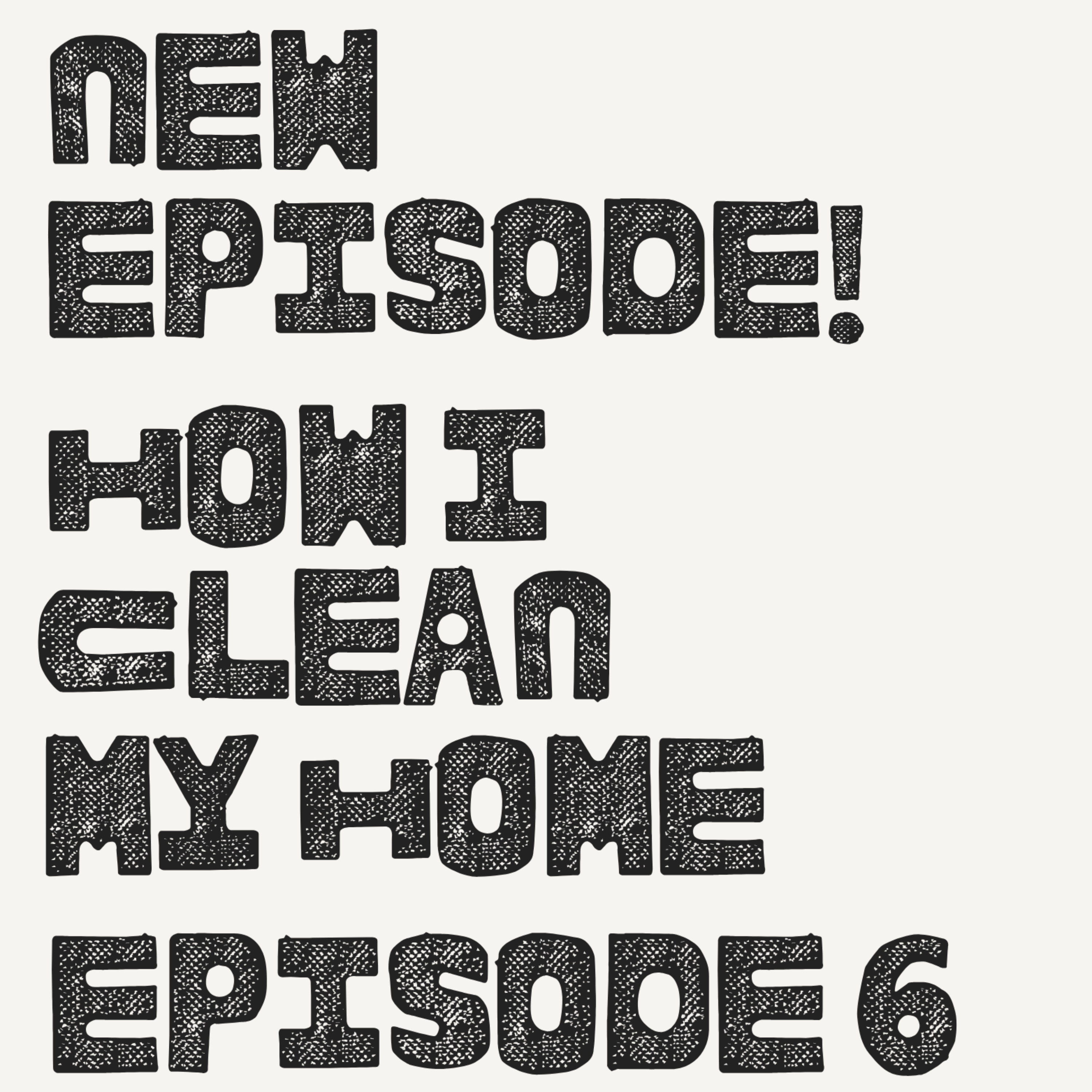 How I Clean my Home