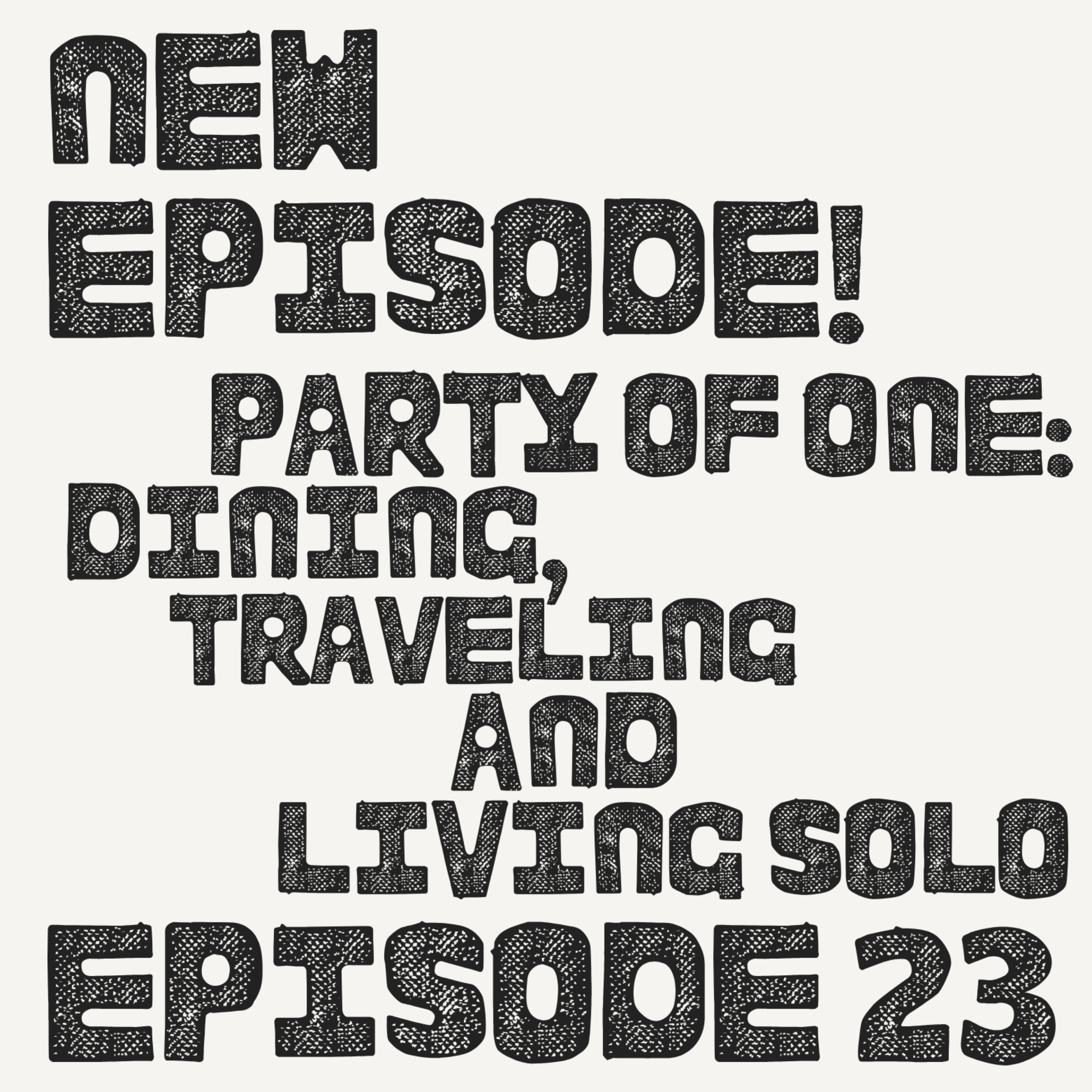 Party of One: Dining, Traveling and Living Solo
