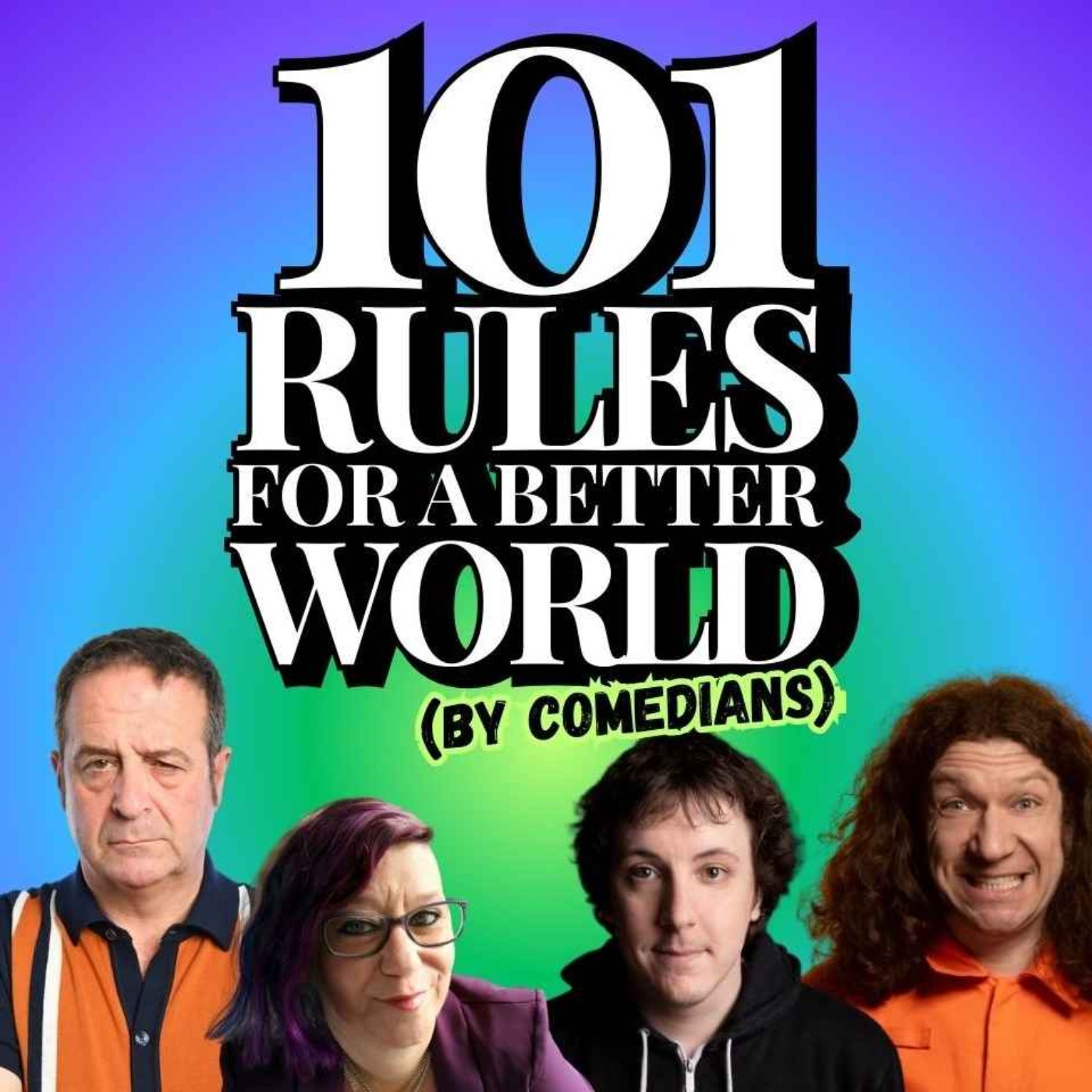 101 Rules for a Better World (by Comedians)