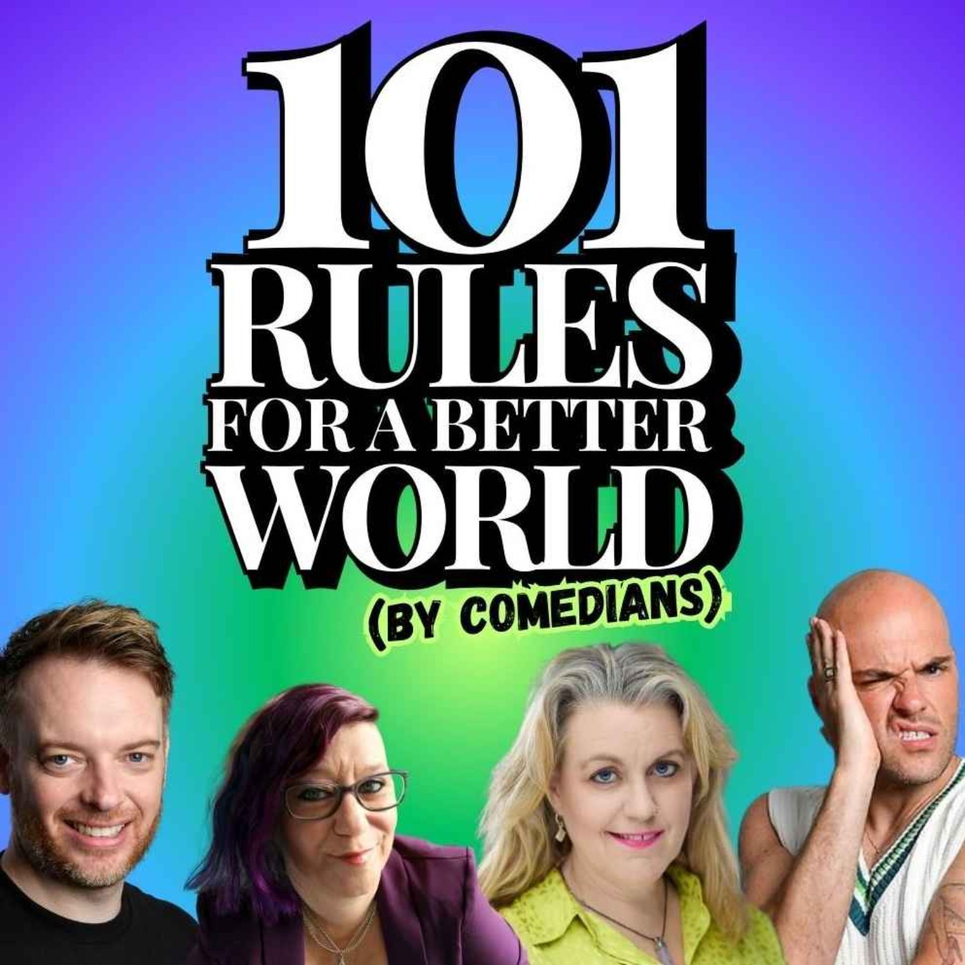 101 Rules for a Better World (by Comedians)