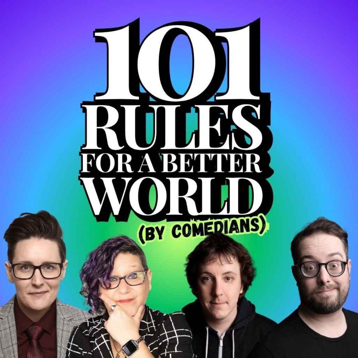 101 Rules for a Better World (by Comedians)