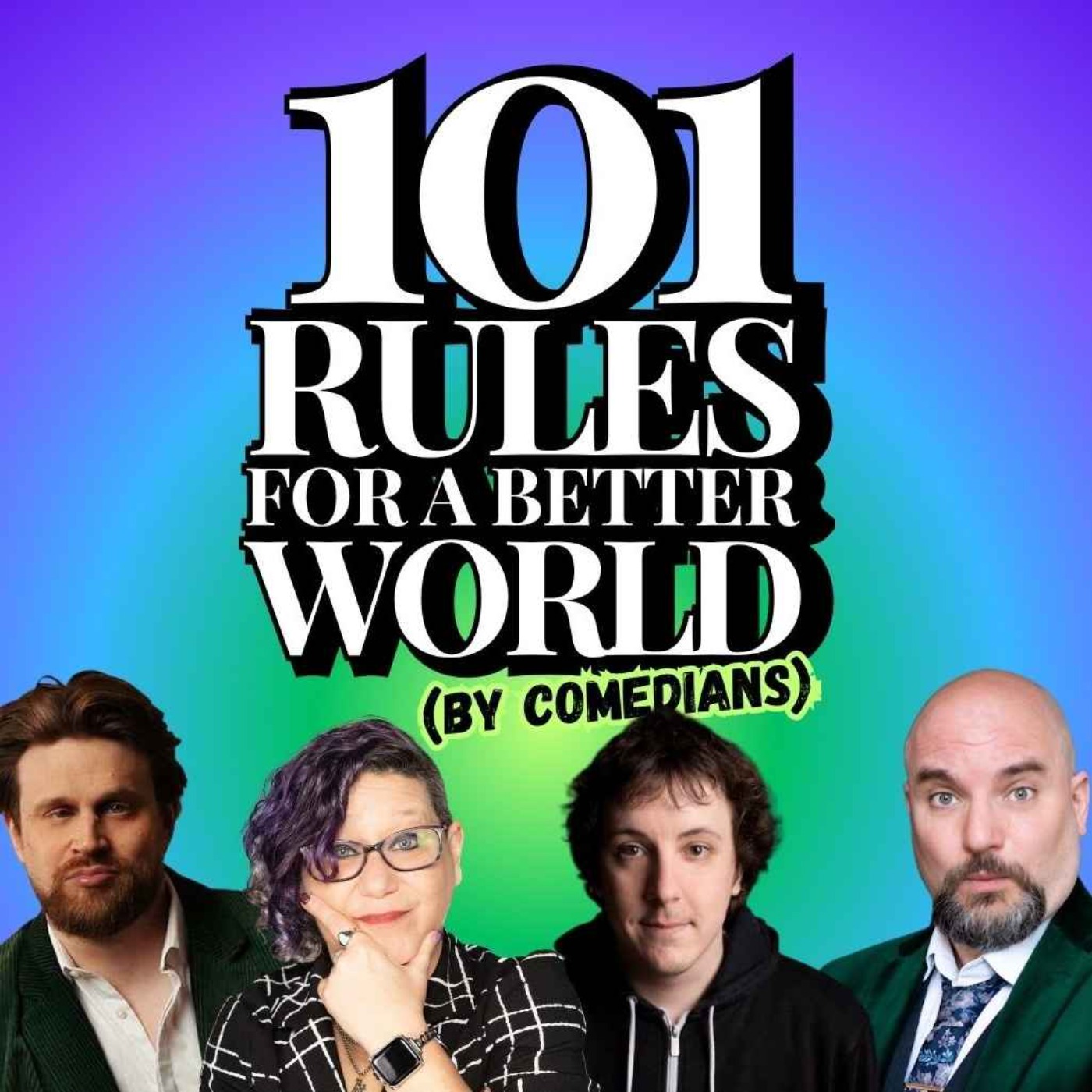101 Rules for a Better World (by Comedians)