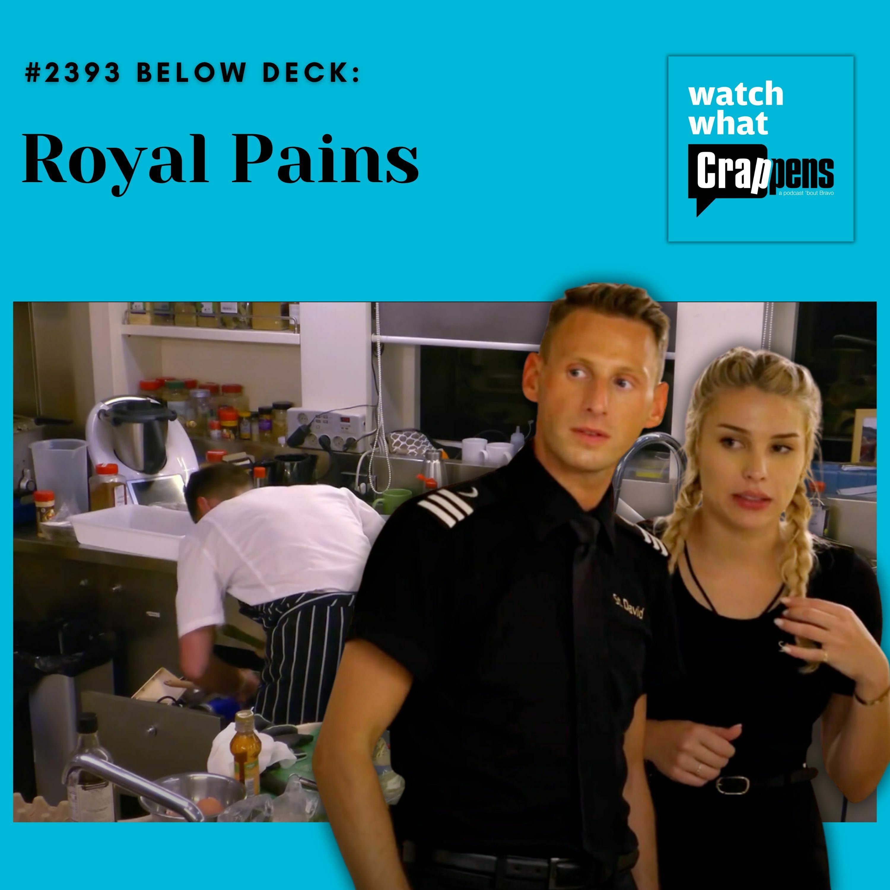 #2393 Below Deck: Royal Pains