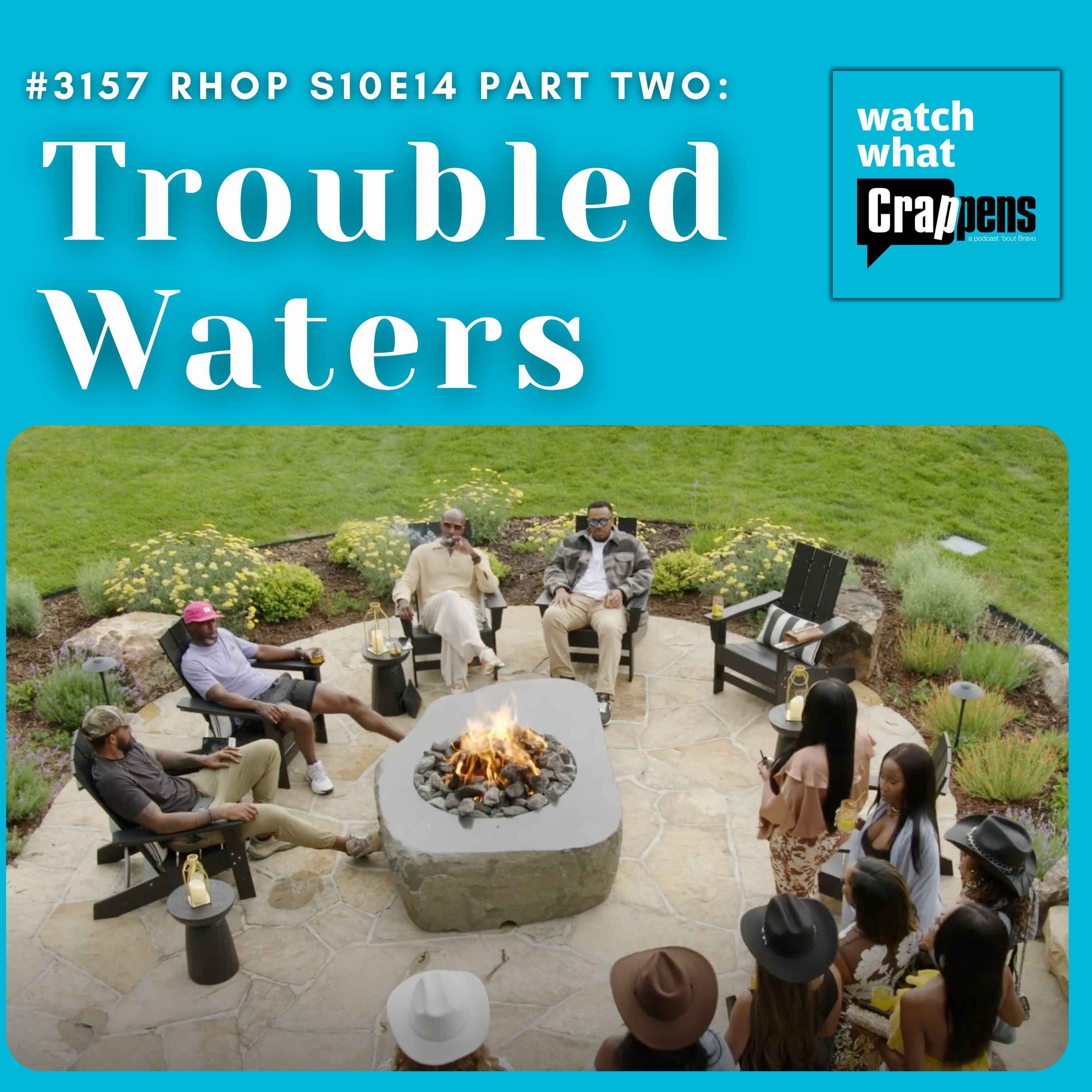 #3157 RHOP S10E14 Part Two: Troubled Waters