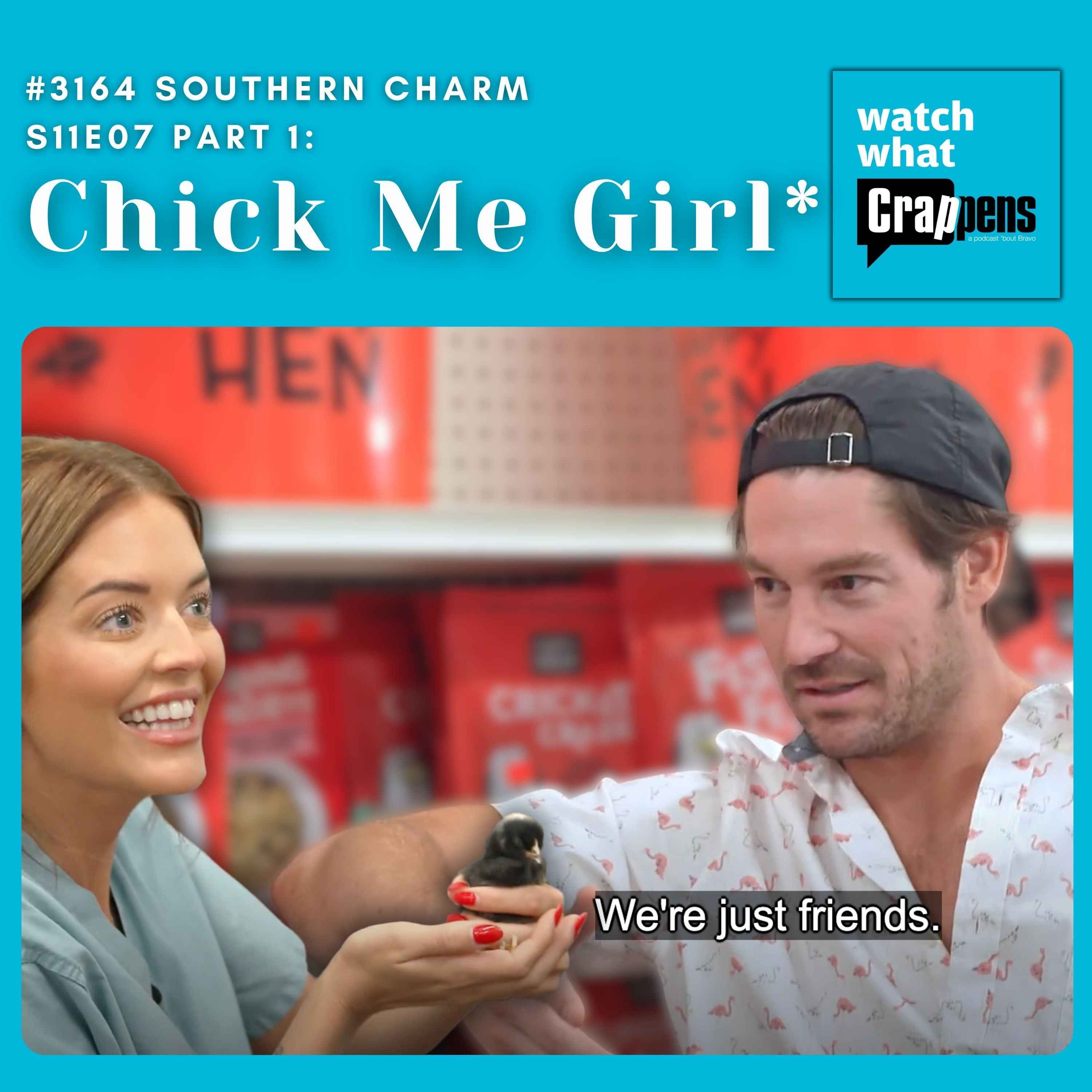 #3164 Southern Charm S11E07 Part 1: Chick Me Girl*