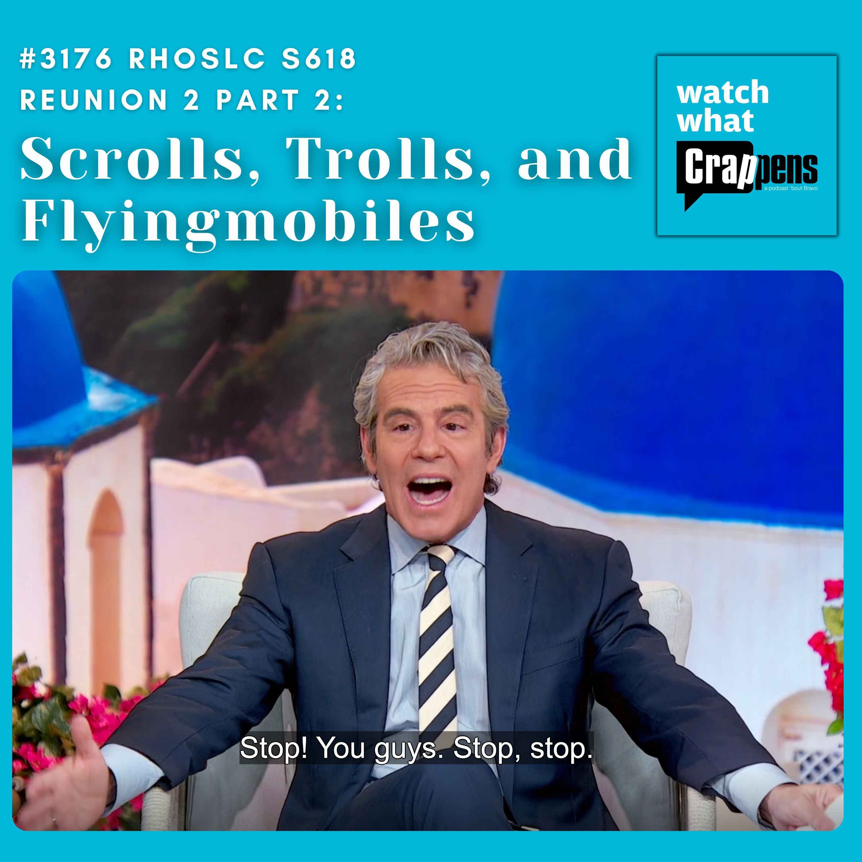 #3176 RHOSLC S617 Reunion 2 Part 2:  Scrolls, Trolls, and Flyingmobiles