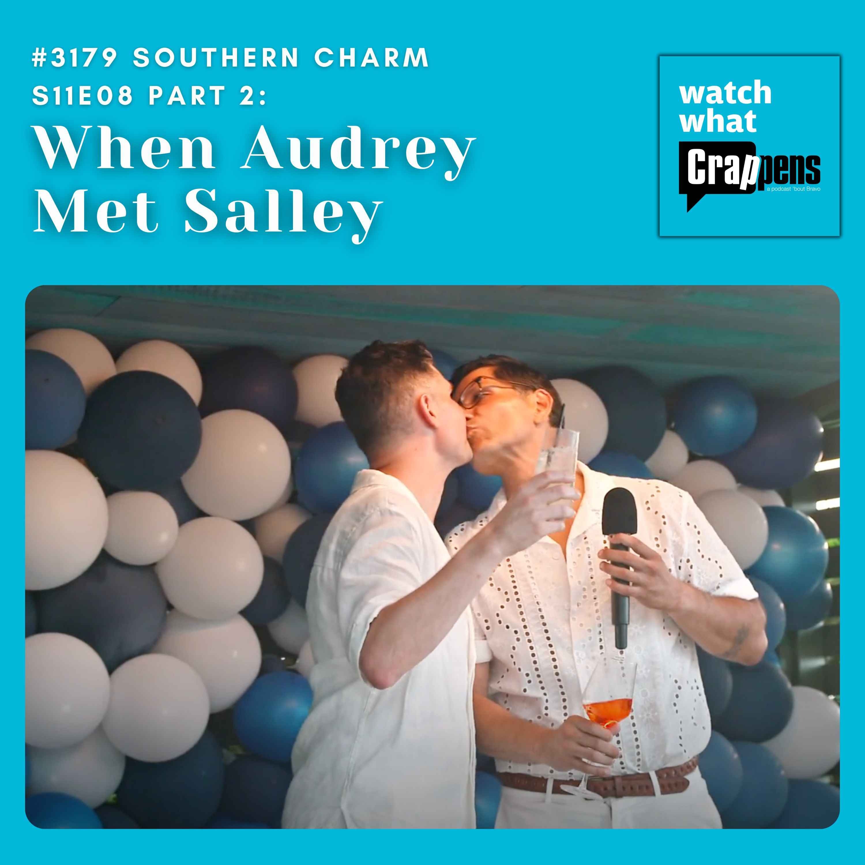 #3179 Southern Charm S11E08 Part 2: When Audrey Met Salley