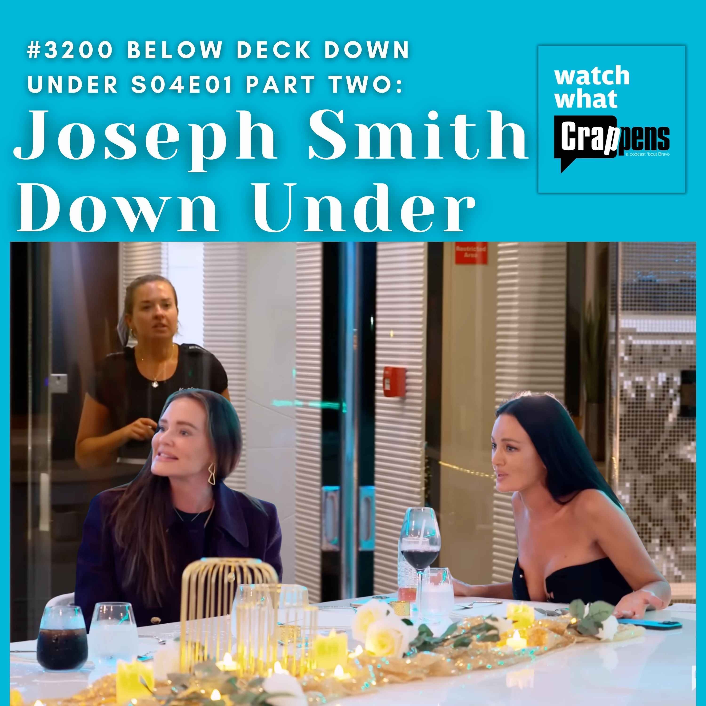 #3200 Below Deck Down Under S04E01 Part 2: Joseph Smith Down Under