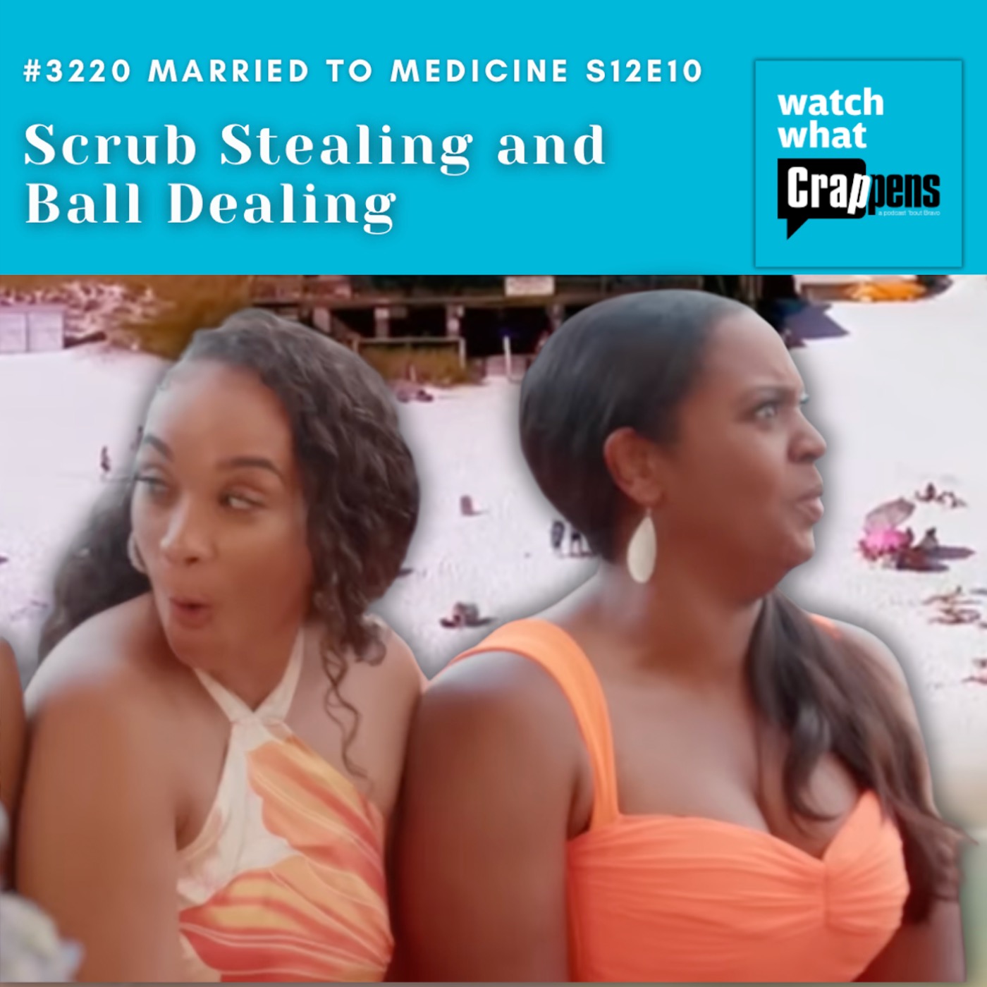 #3220 Married To Medicine S12E10: Scrub Stealing and Ball Dealing #3220 Married To Medicine S12E10: Scrub Stealing and Ball Dealing